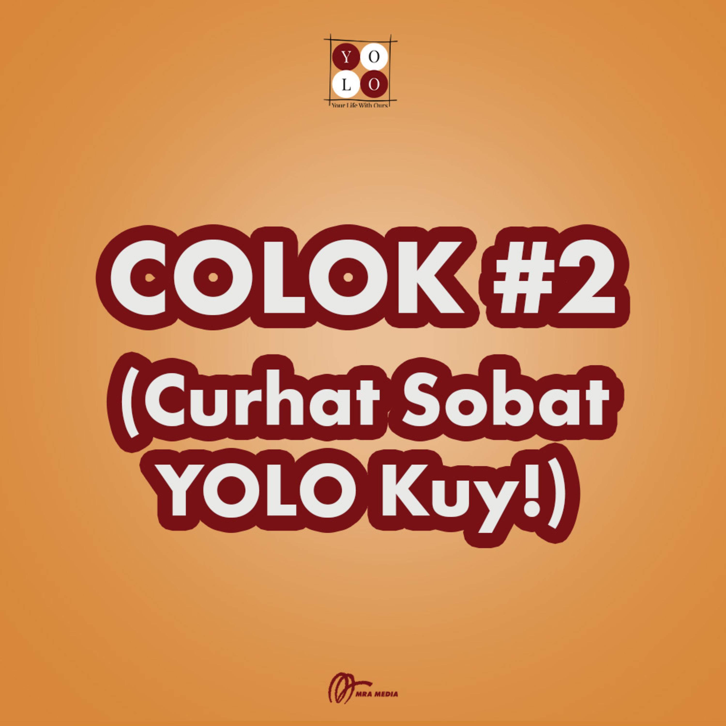 YOLO (YOur Life with Ours!) - 178 #COLOK