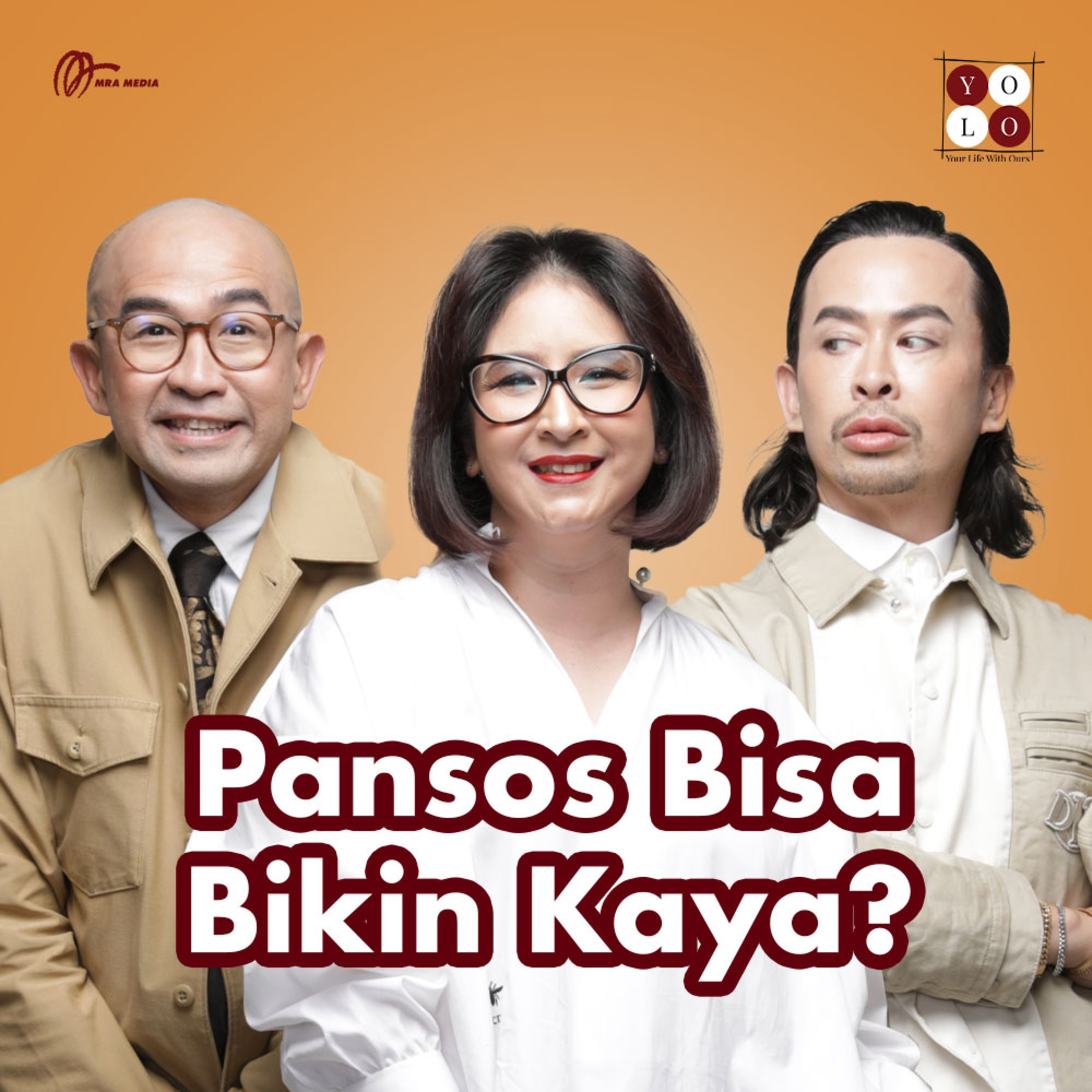 YOLO (YOur Life with Ours!) - 197 Pansos Bisa Bikin Kaya??