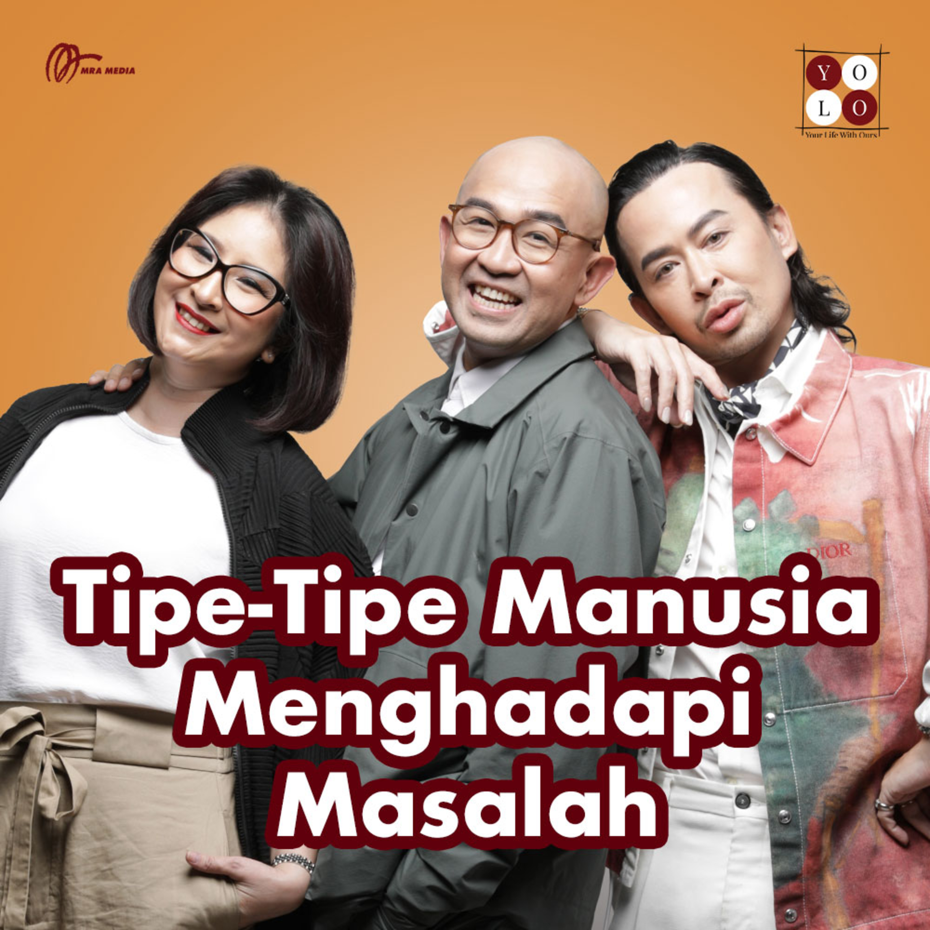 YOLO (YOur Life with Ours!) - 204 Tipe-Tipe Manusia Menghadapi Masalah