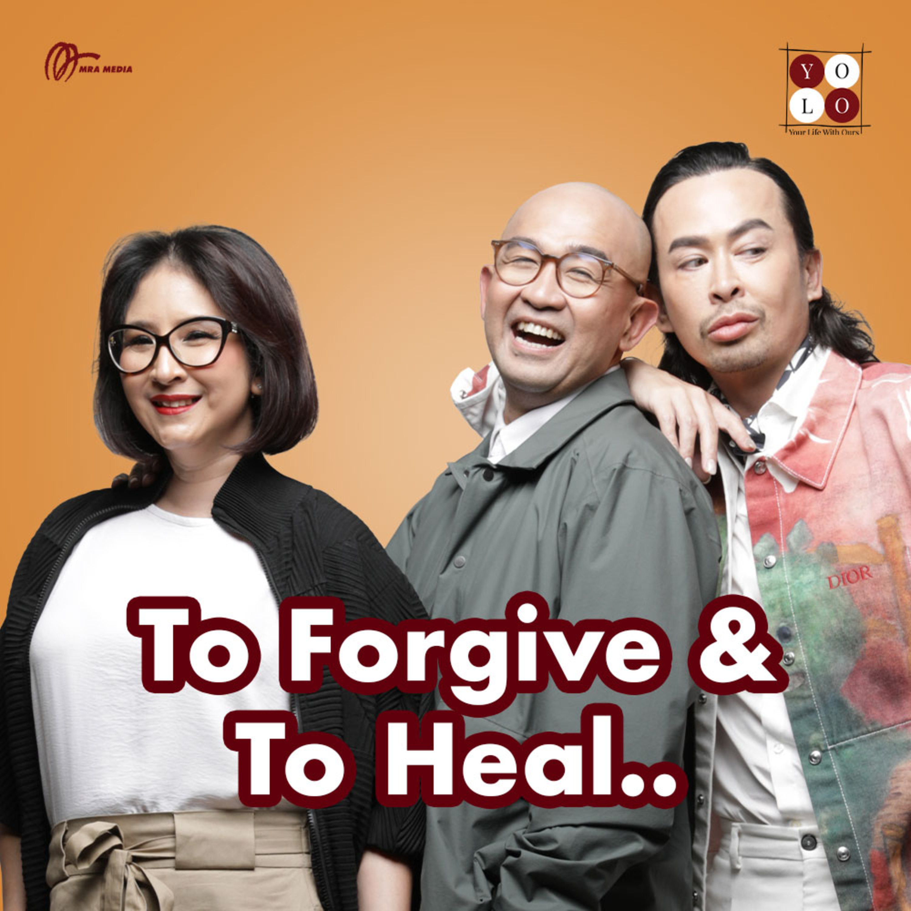 YOLO (YOur Life with Ours!) - To Forgive & To Heal..