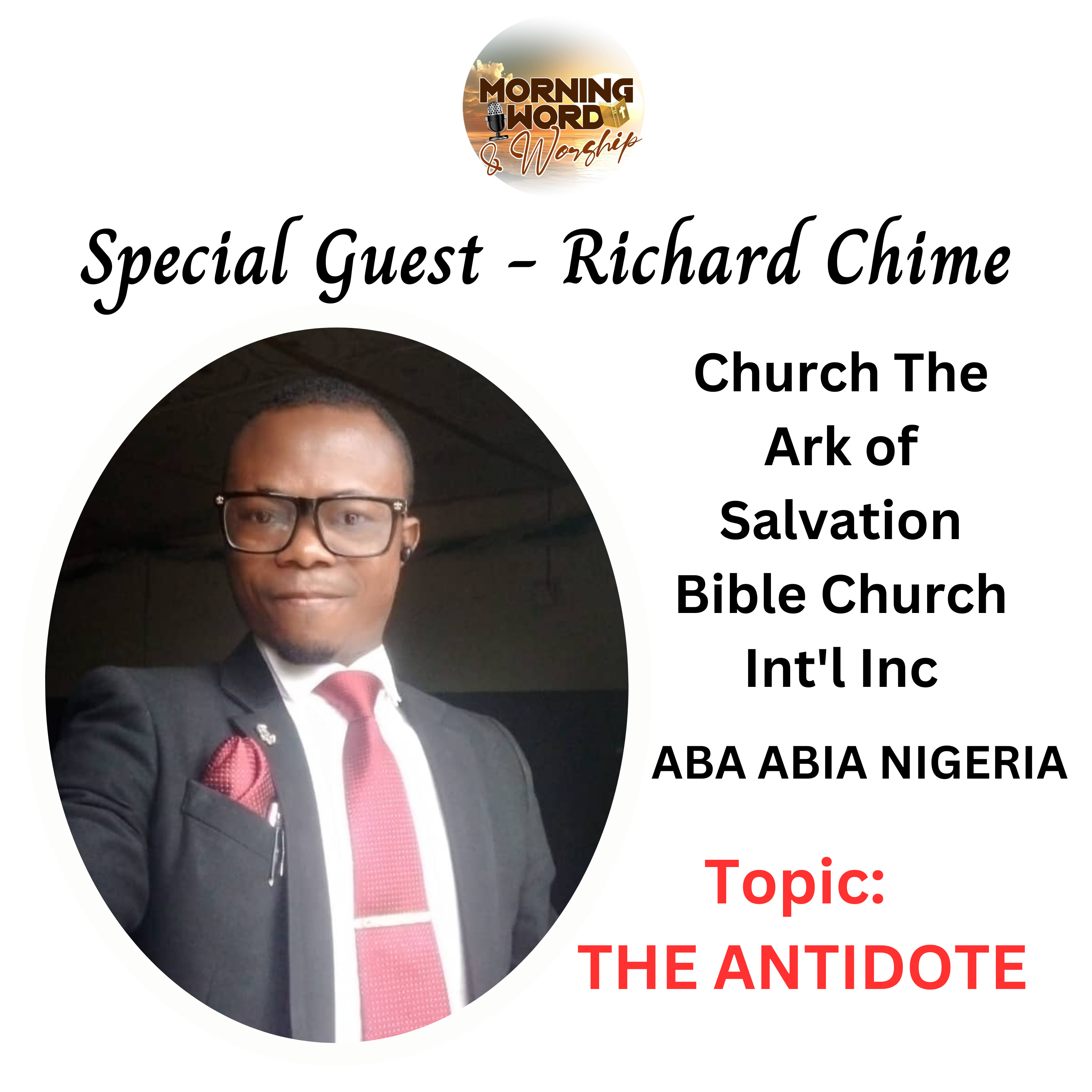 Morning Word & Worship - Special Guest - Richard Chime - Topic: THE ANTIDOTE episode artwork