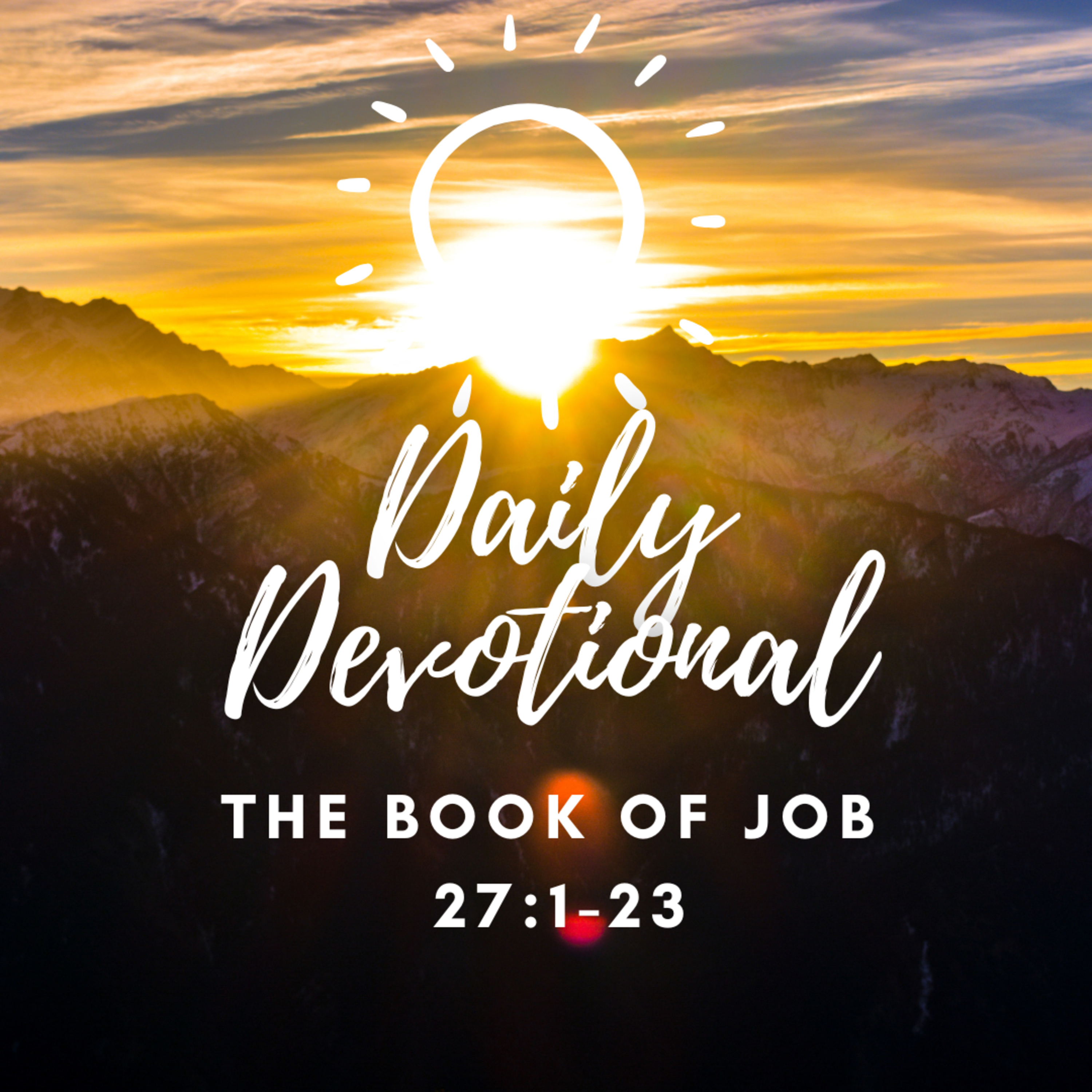 Daily Devotional - Job 27:1-23 - I Will Hold to My Integrity episode artwork