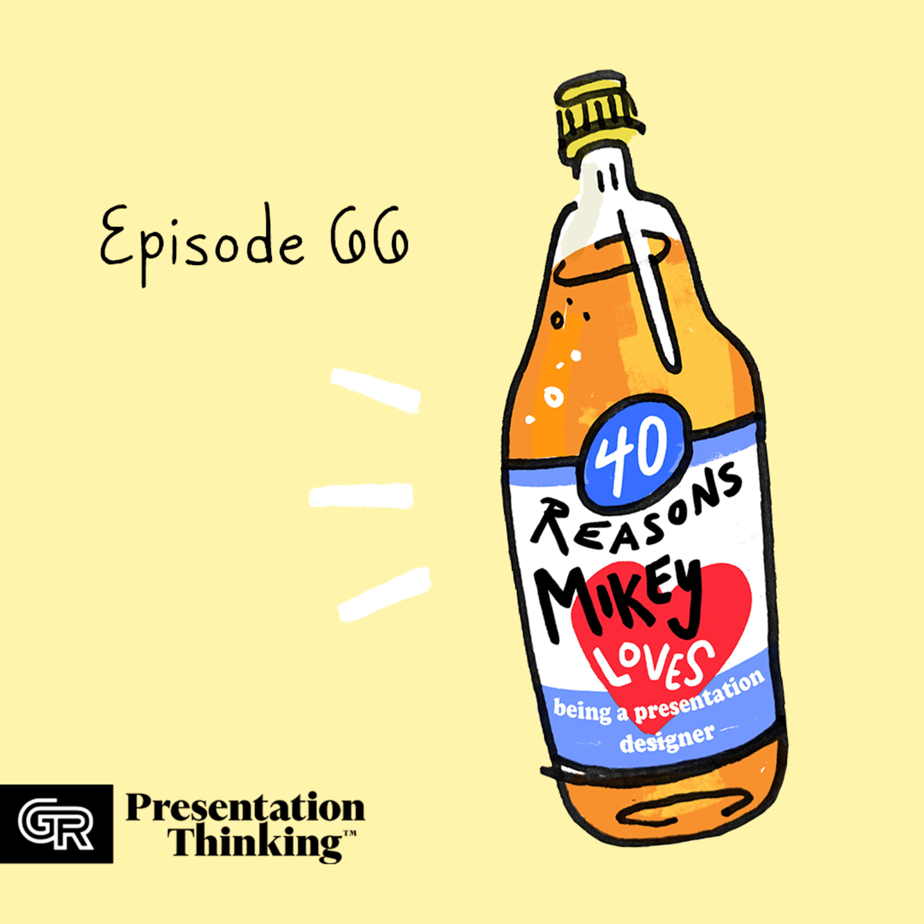 #66. 40 Reasons Mikey Loves Being a Presentation Designer (and why you might consider a career here, too!)  episode artwork
