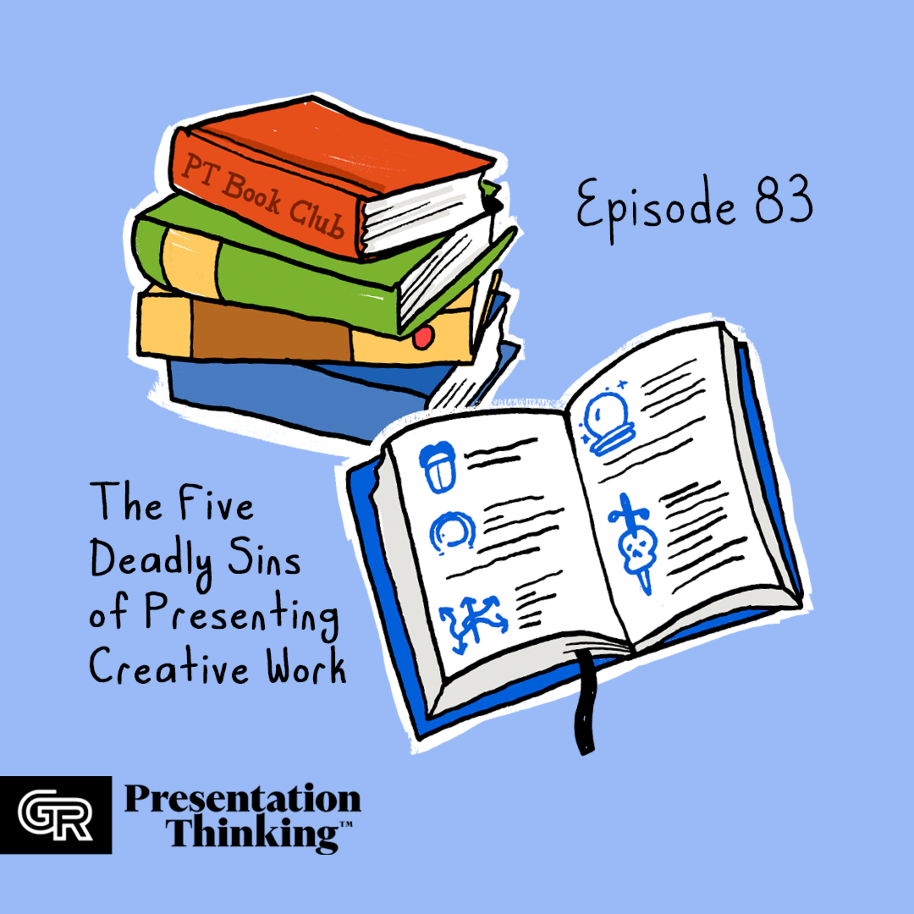 #83. The 5 Deadly Sins of Presenting Creative Work (Presentation Book Club) episode artwork