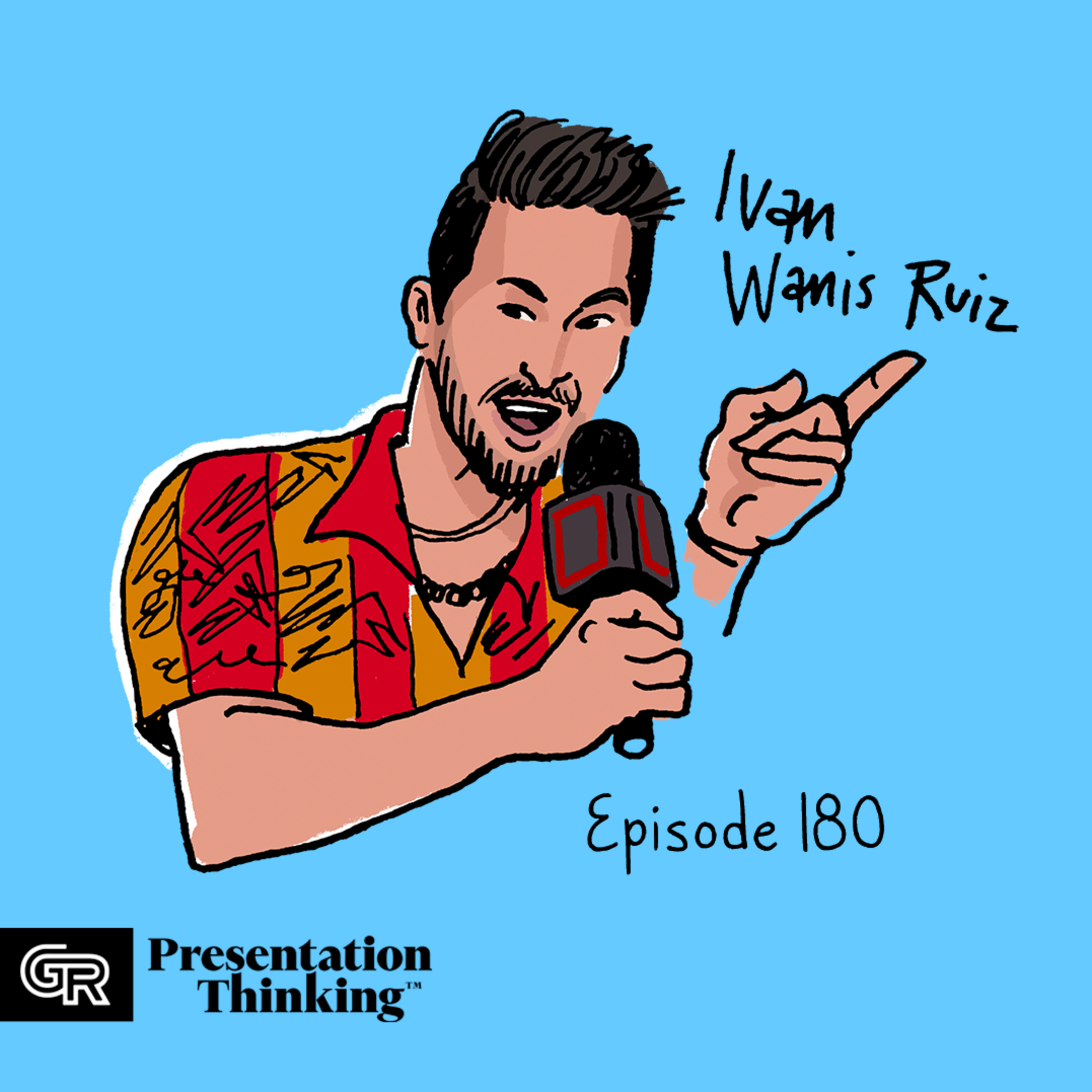 #180. Ivan Wanis Ruiz is here to revolutionize your public speaking  episode artwork