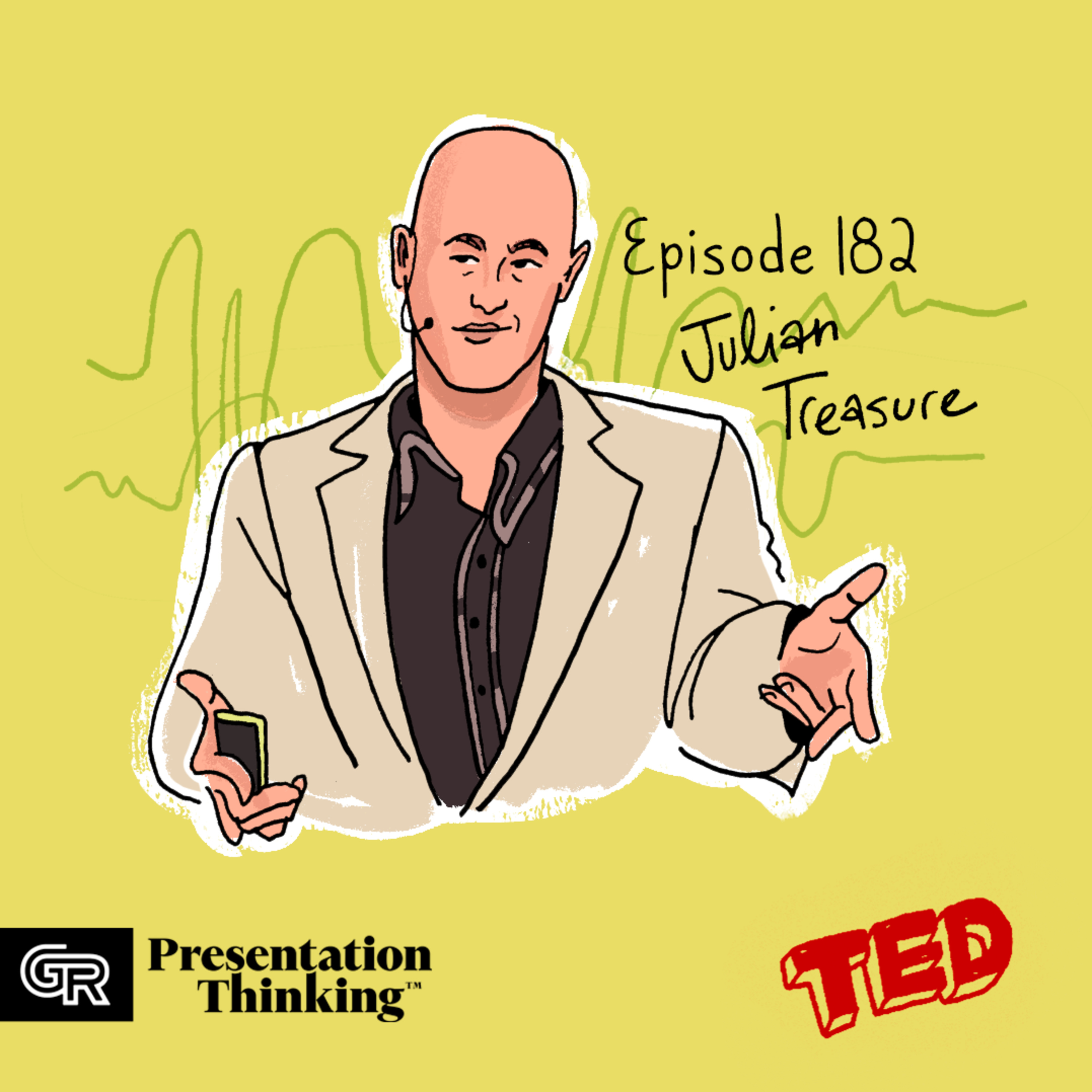 #182. TED Talkin’: Listen up! Sound researcher Julian Treasure teaches us how to be heard.  episode artwork