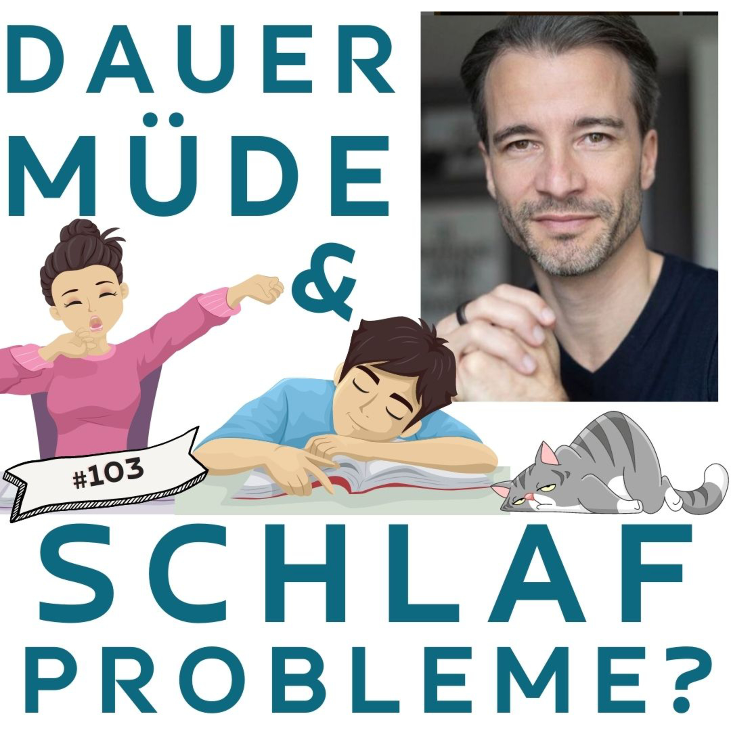 #103 - DauerMÜDE und SCHLAFprobleme? Hacks von Sleepcoach Chris Surrel für einen besseren Schlaf episode artwork