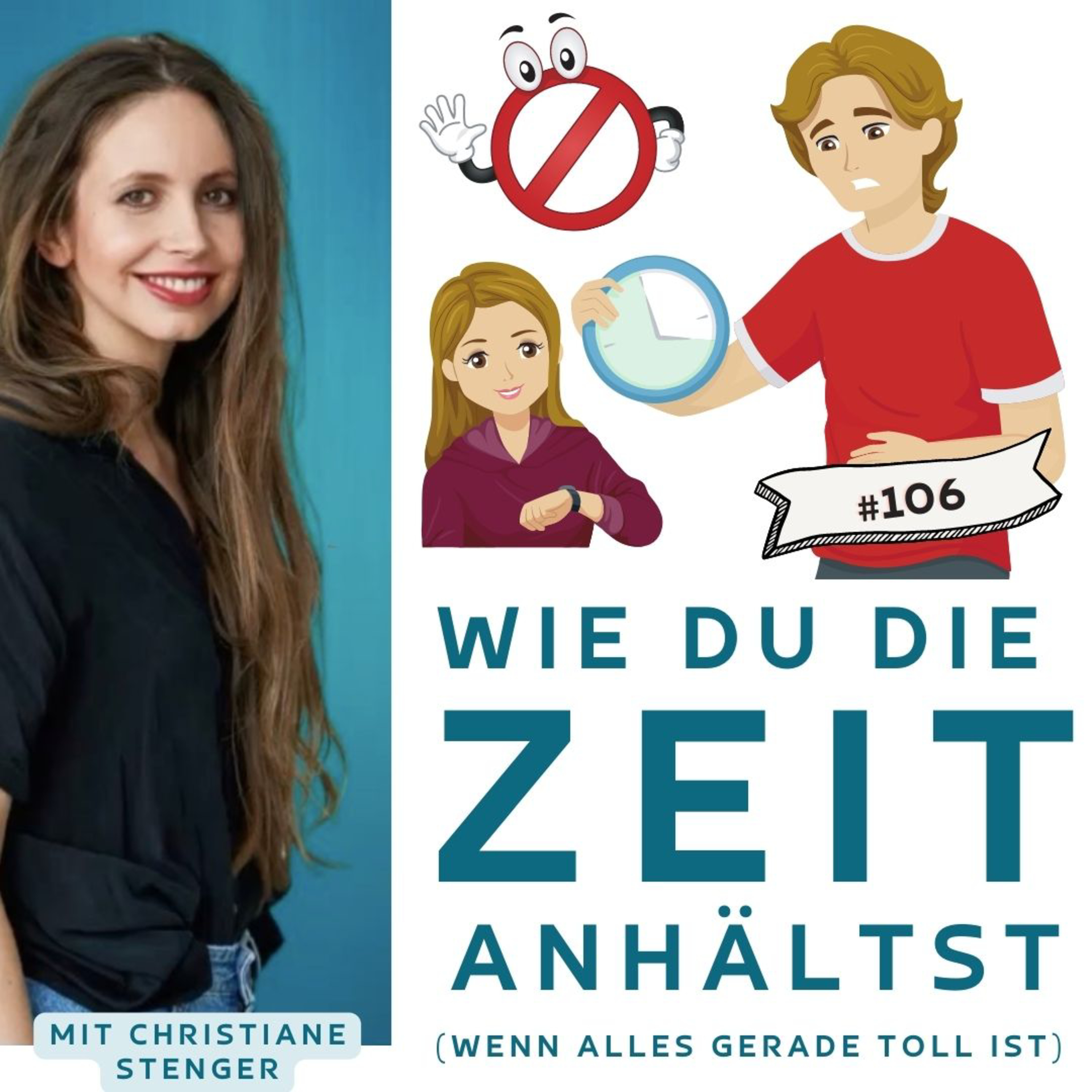 106 - Wie du die Zeit anhältst (wenn alles gerad toll ist) | Christiane Stenger  episode artwork