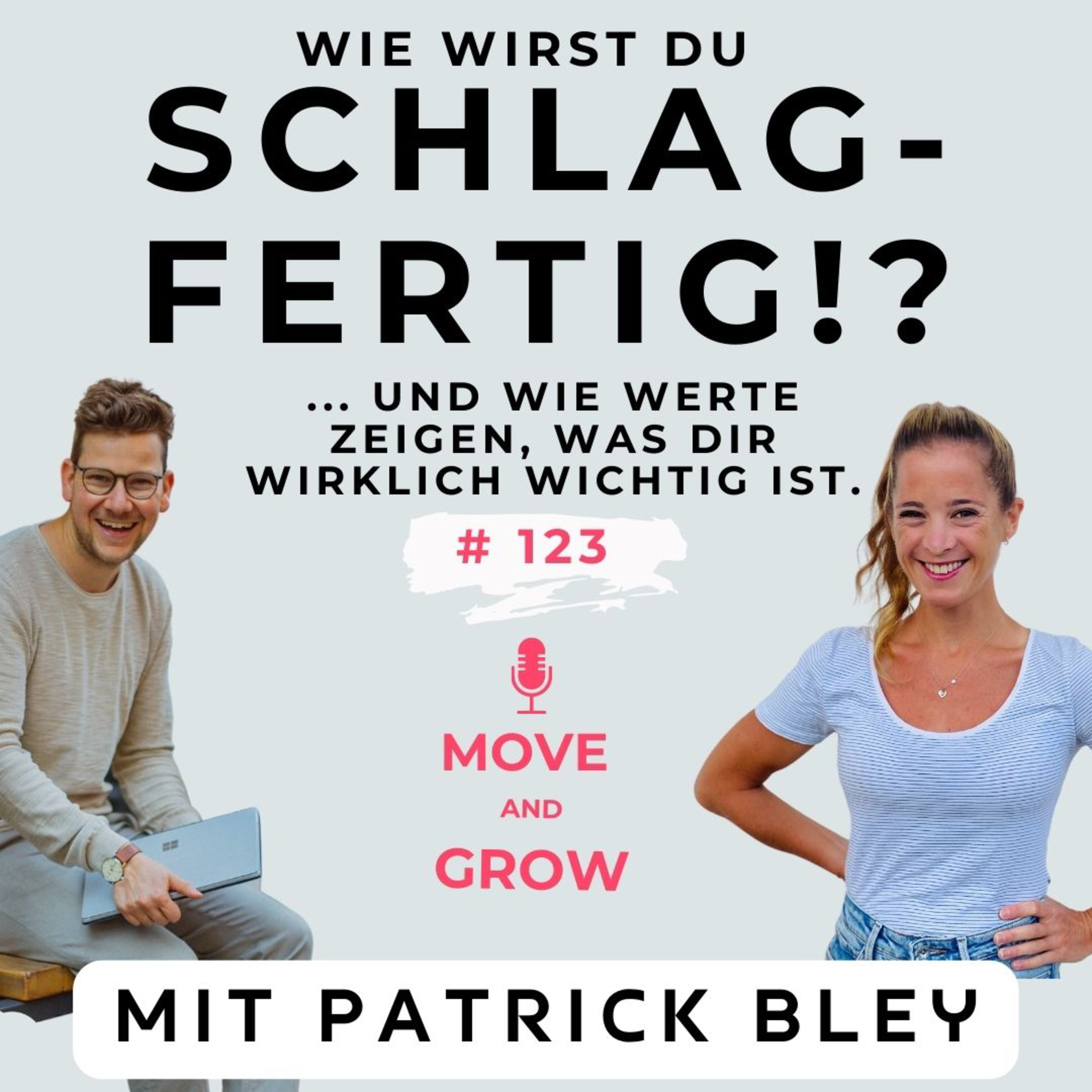 #123 - Wie wirst du schlagfertig - und wie dir Werte zeigen, was wirklich wichtig ist | Patrick Bley episode artwork