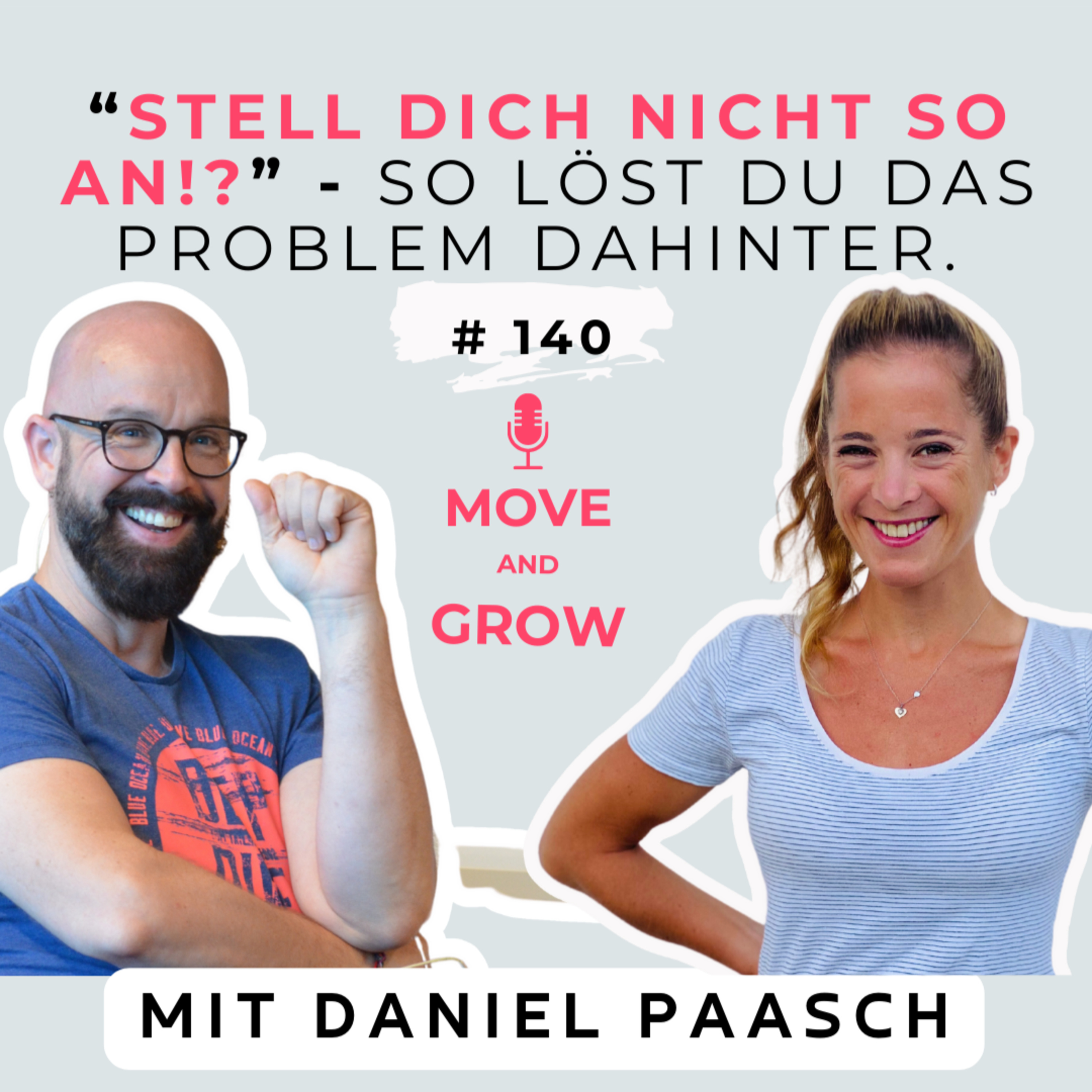#140 - "Stell dich nicht so an!?" - So löst du das Problem dahinter | Daniel Paasch episode artwork