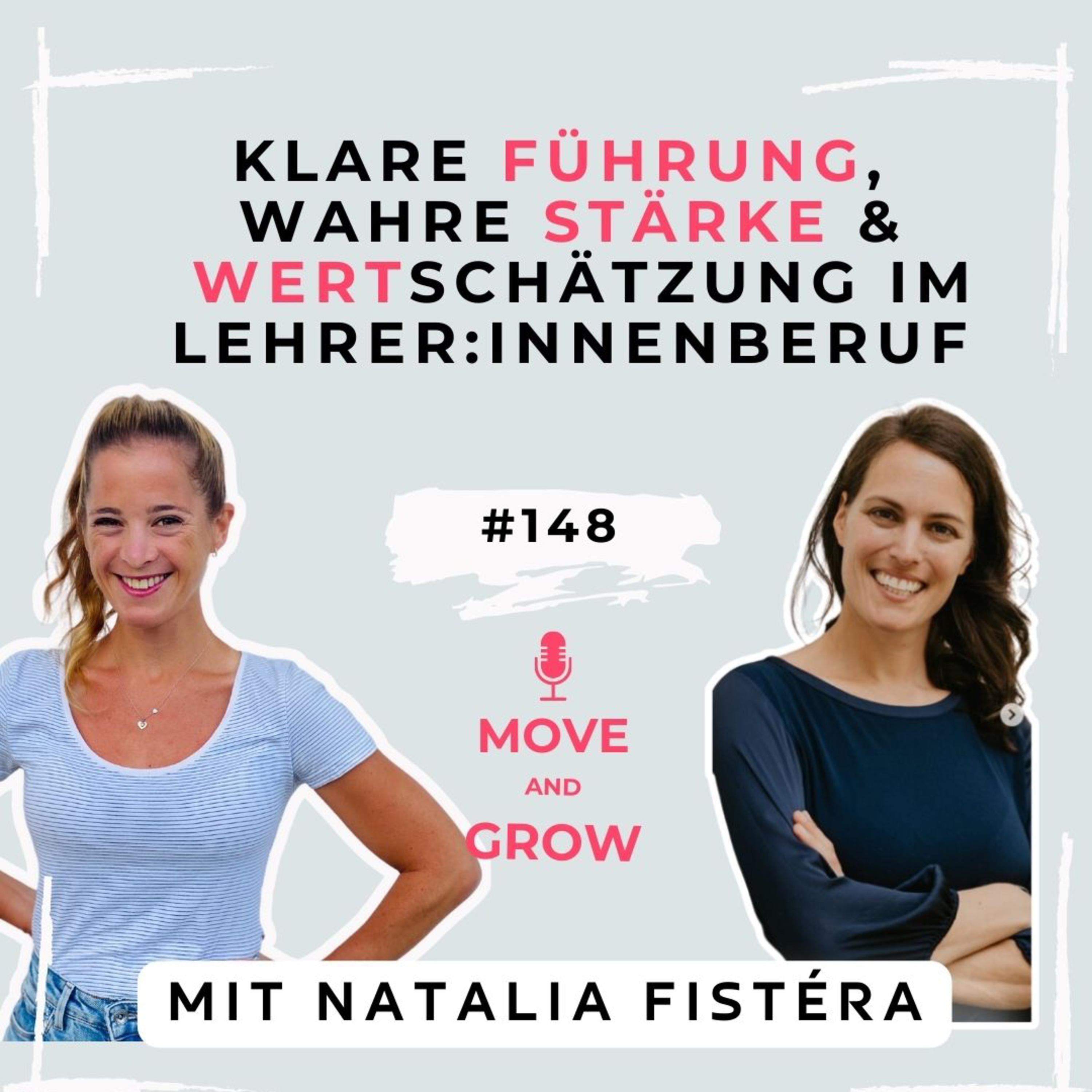 #148 - Klare Führung, wahre Stärke & Wertschätzung im Lehrer:innenberuf | Natalia Fistéra  episode artwork