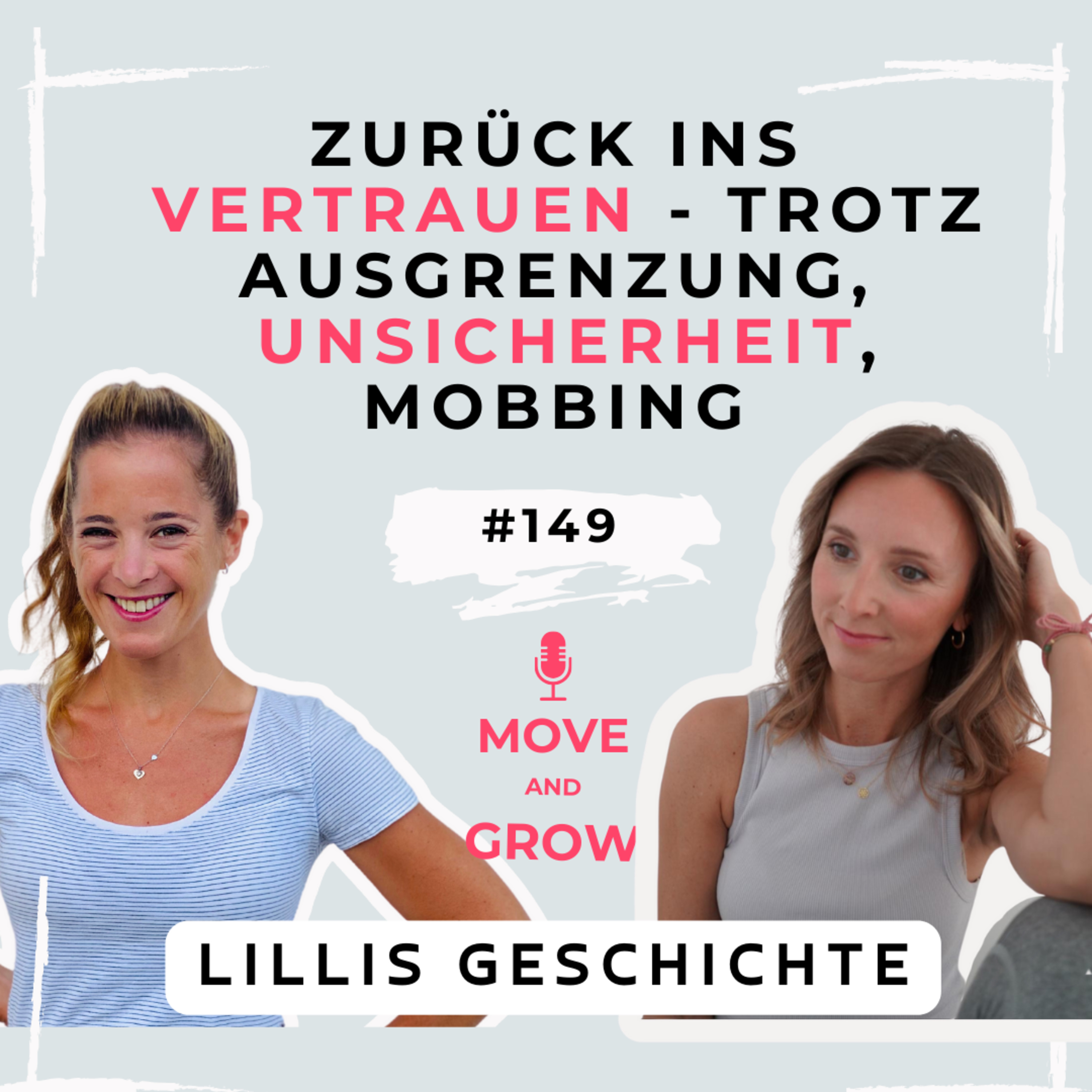 #149 - Zurück ins Vertrauen - trotz Ausgrenzung, Unsicherheit, Mobbing | Lillis Geschichte episode artwork