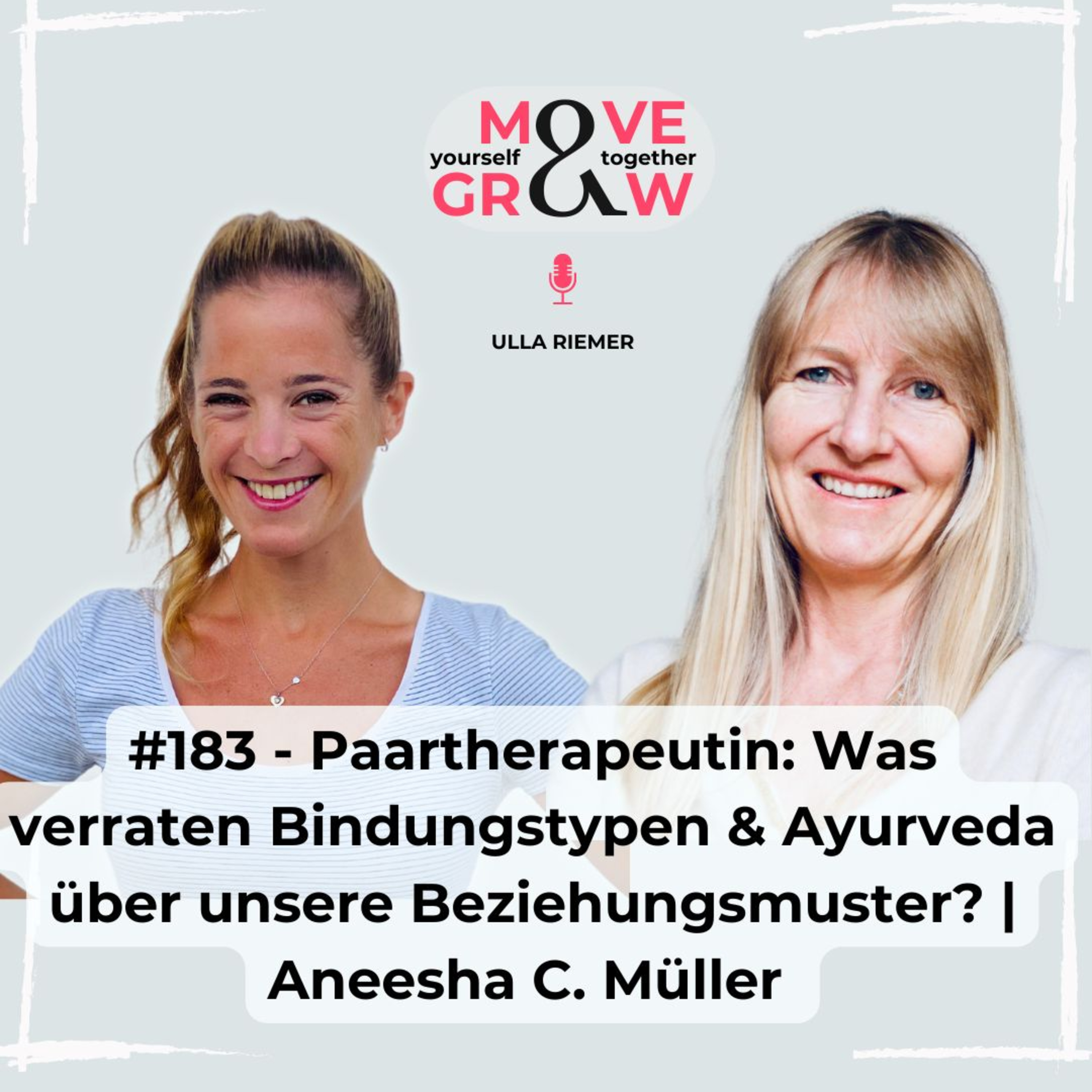 #183 - Paartherapeutin: Was verraten Bindungstypen & Ayurveda über unsere Beziehungsmuster? | Aneesha C. Müller  episode artwork