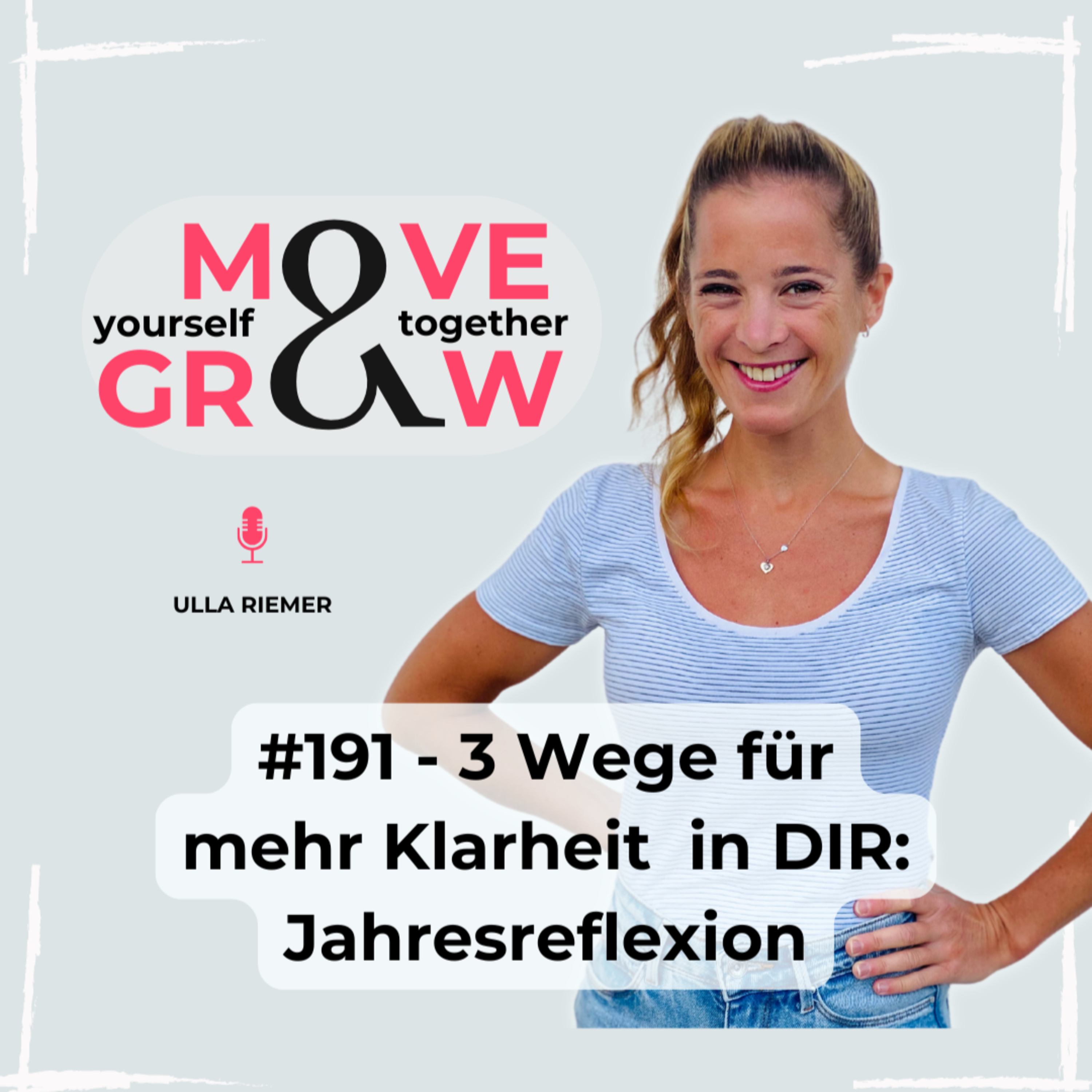 #191 - 3 Wege für mehr Klarheit in DIR: deine liebste Jahresreflexion episode artwork