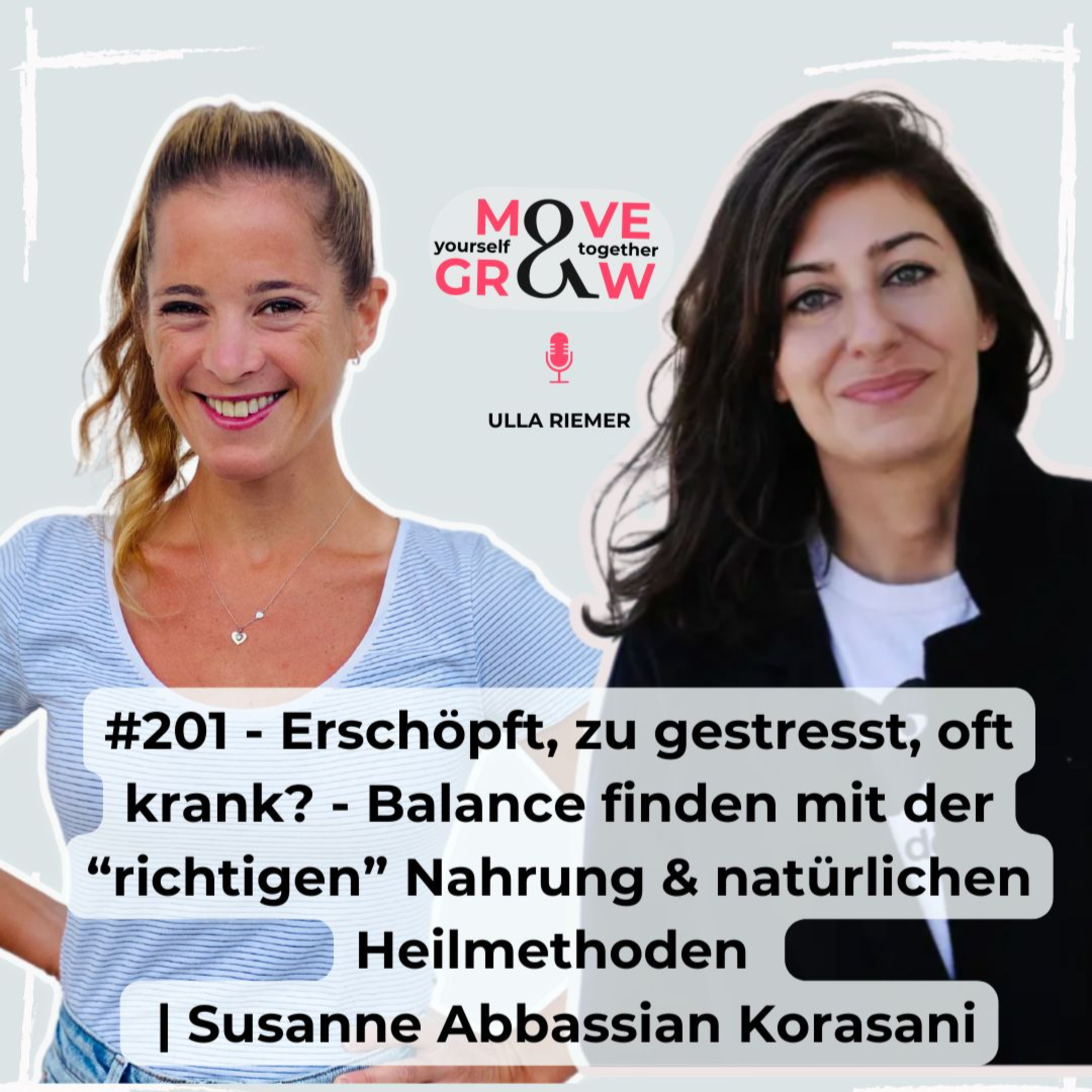 #201 - Erschöpft, gestresst, oft krank? So stärkst du deine Gesundheit mit Ernährung & Naturheilmethoden! | Susanne Abbassian Korasani episode artwork