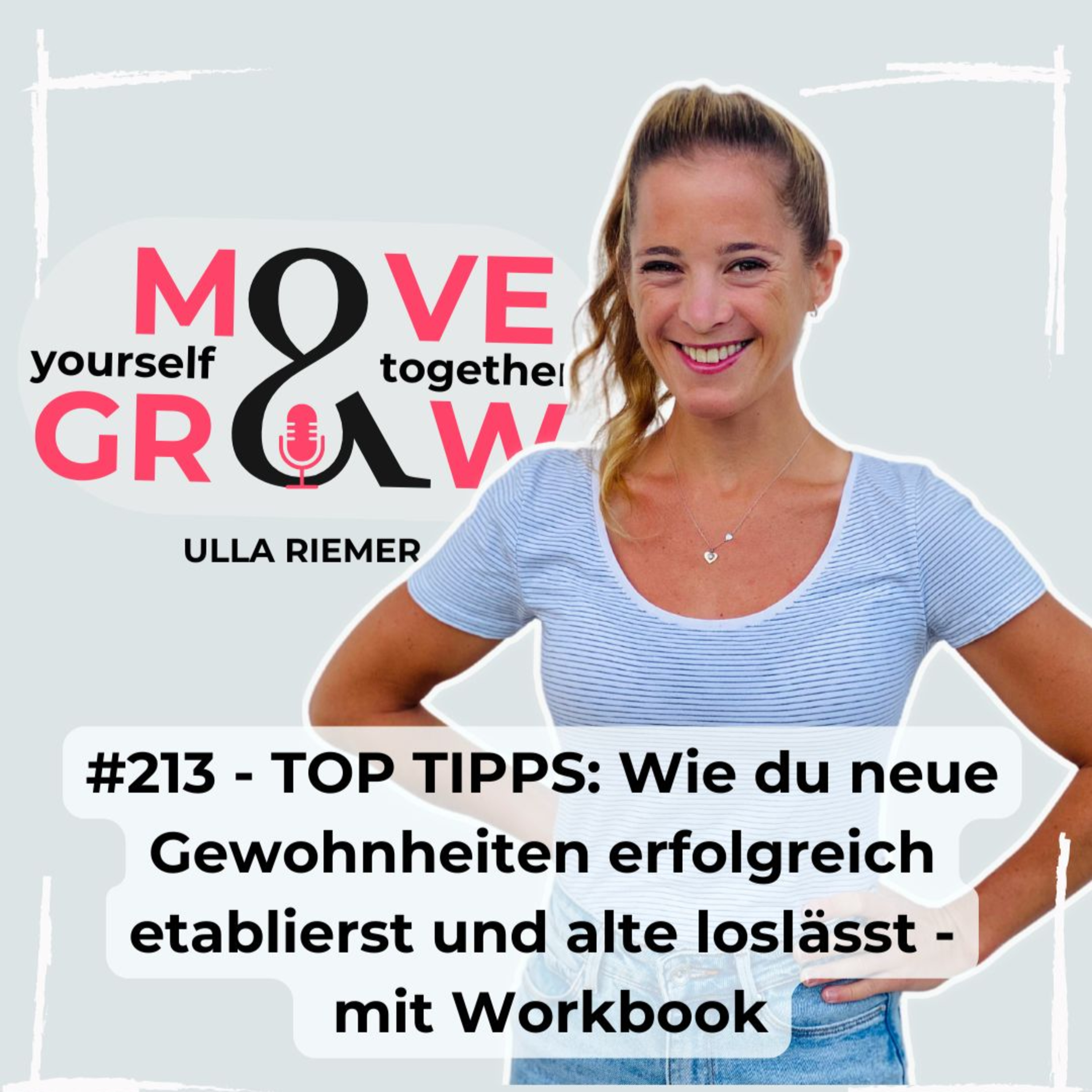 #213 - Wie du neue Gewohnheiten erfolgreich etablierst und alte loslässt - mit Workbook episode artwork
