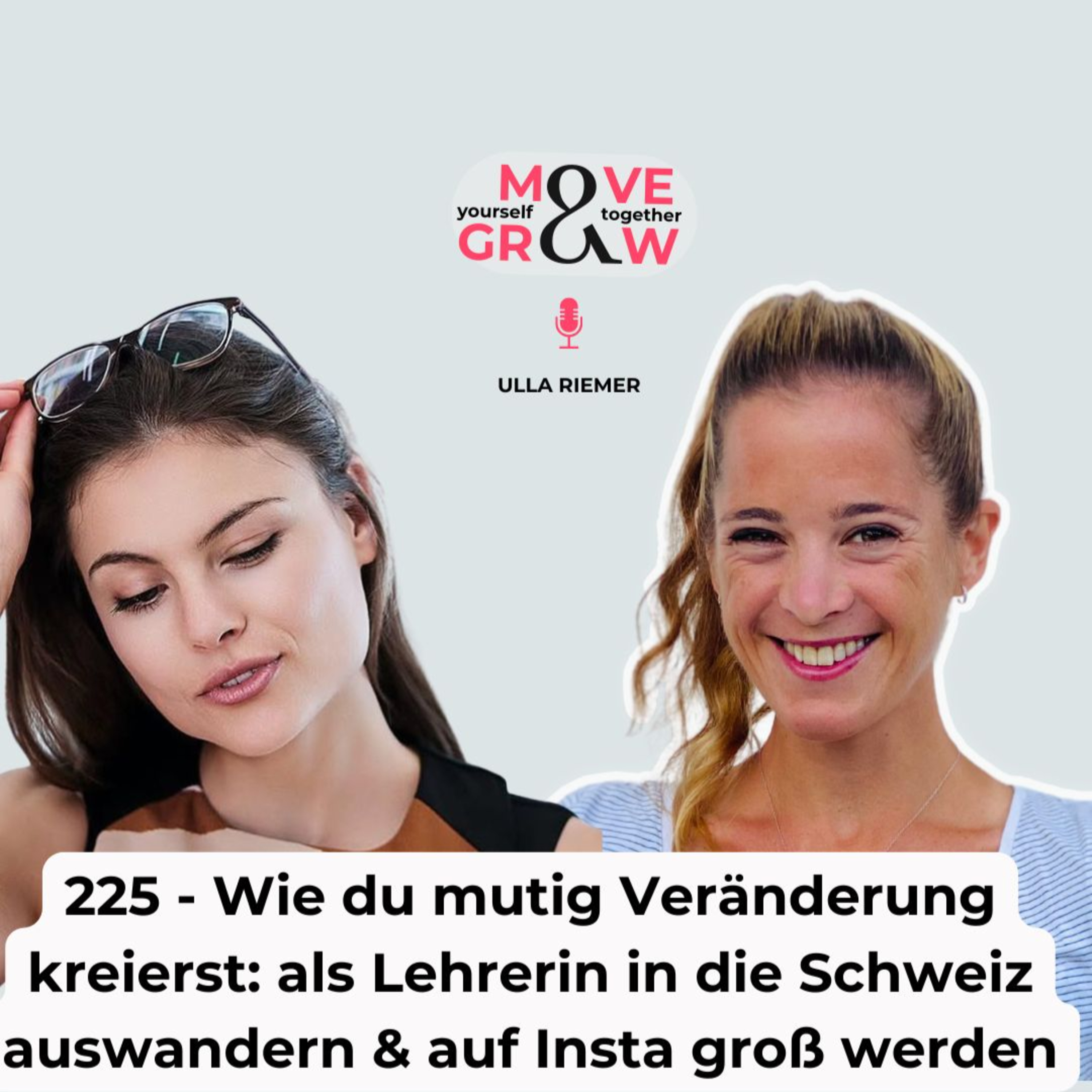 225 - Wie du mutig Veränderung kreierst: als Lehrerin auswandern & auf Insta groß werden episode artwork