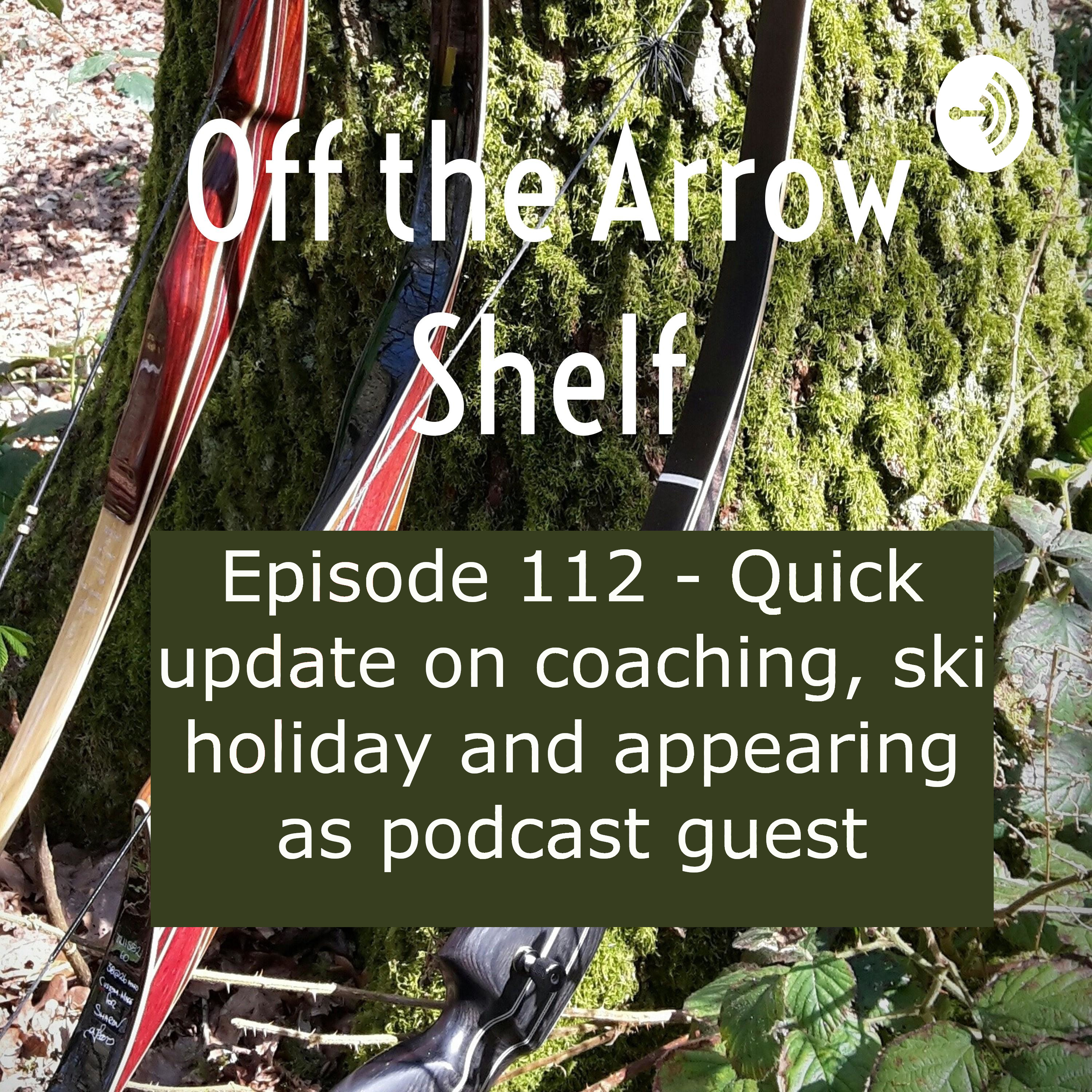 Episode 112 - Quick update on coaching, ski holiday and appearing as podcast guest