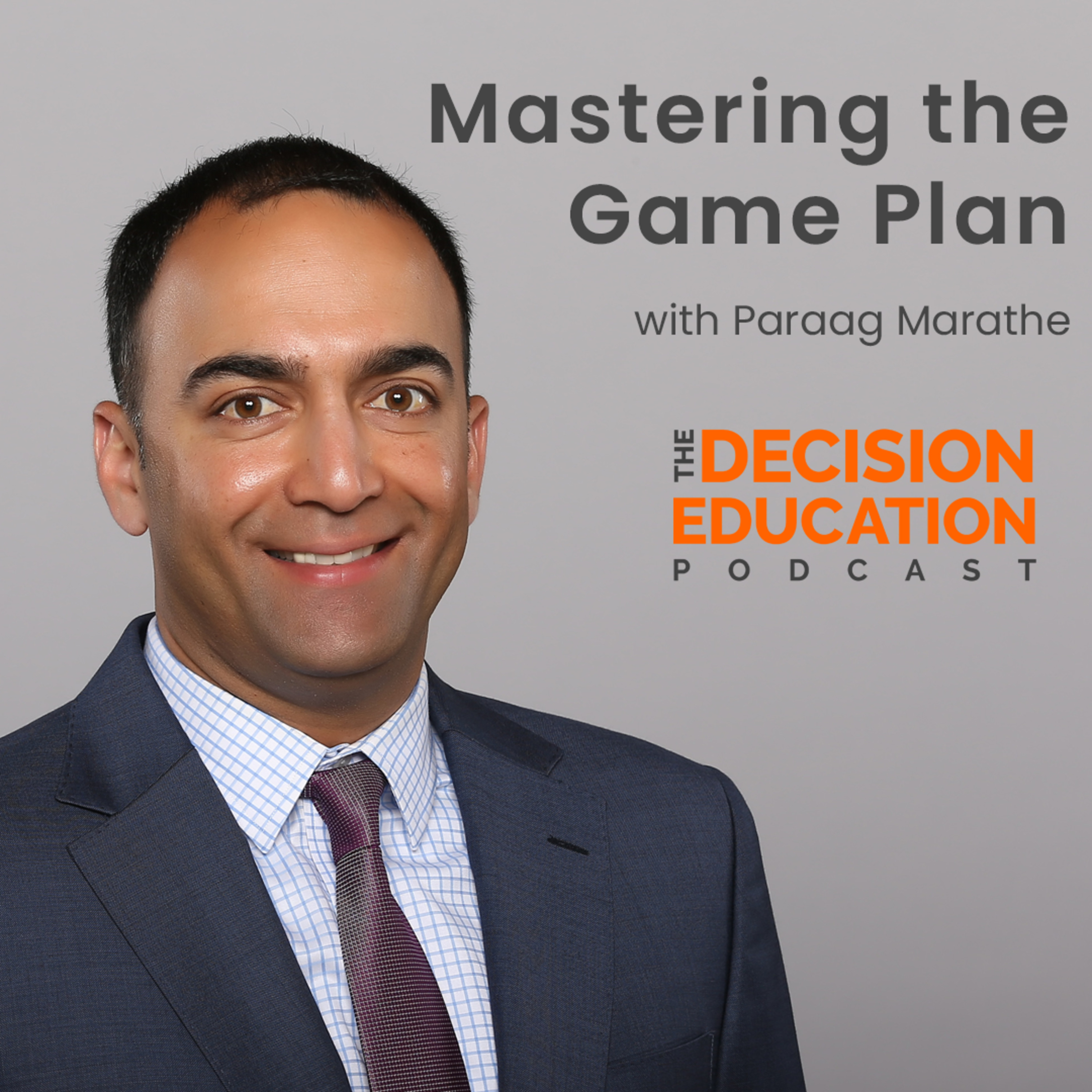 Episode 040: Mastering the Game Plan with Paraag Marathe