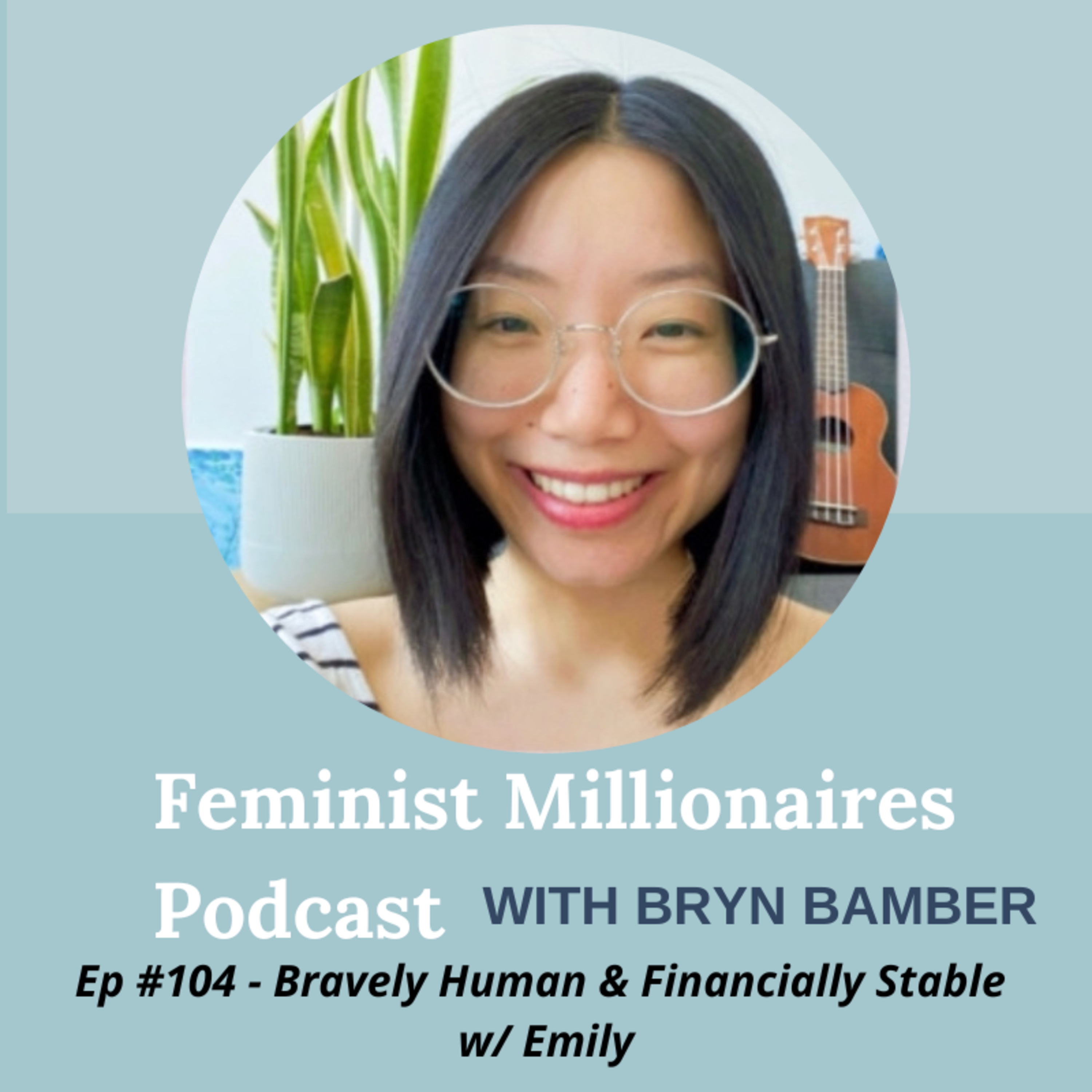 Feminist Millionaires Podcast with Bryn Bamber