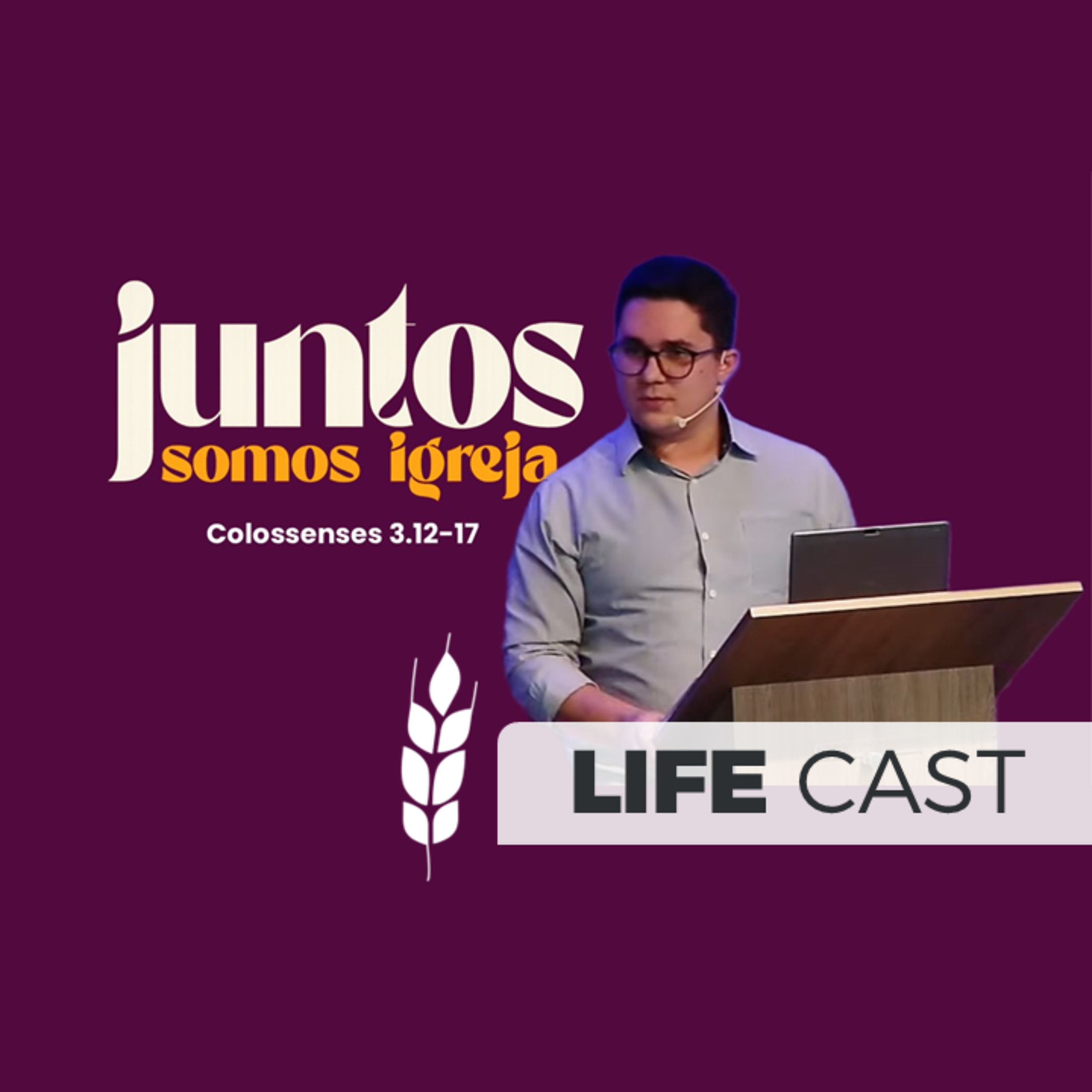 | O QUE É ESSENCIAL para manutenção da unidade na Igreja?! [Colossenses 3.12-17] - Pr. Timóteo episode artwork