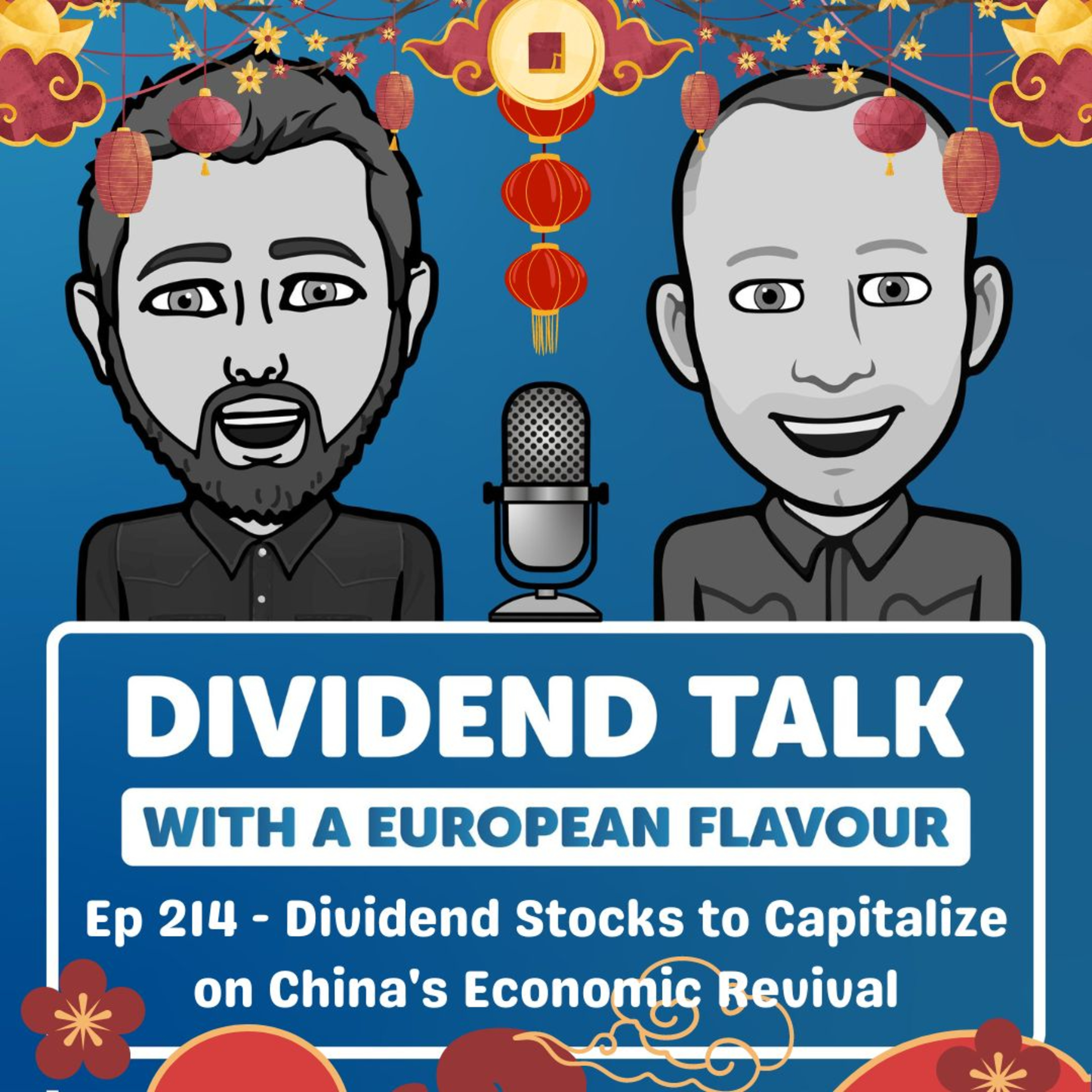 EP #214 🎙️ | 4 Dividend Stocks to Capitalize on China’s Economic Revival 🌏📈 | & BASF Dividend Cut 💼📉