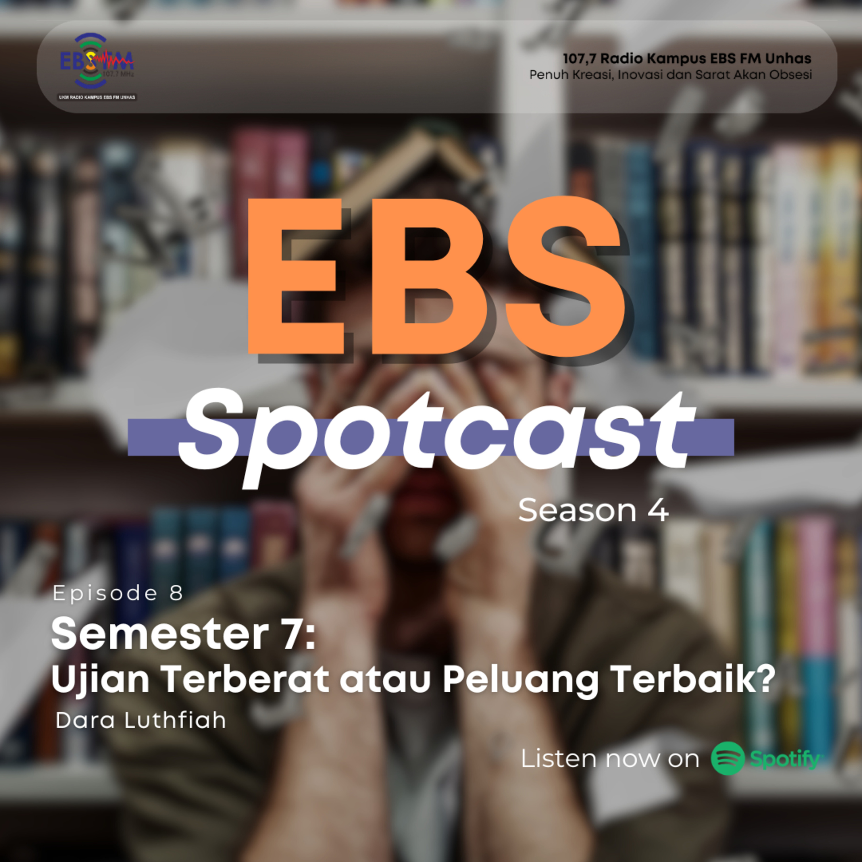 S4 Ep. 8 - Semester 7: Ujian Terberat atau Peluang Terbaik? episode artwork