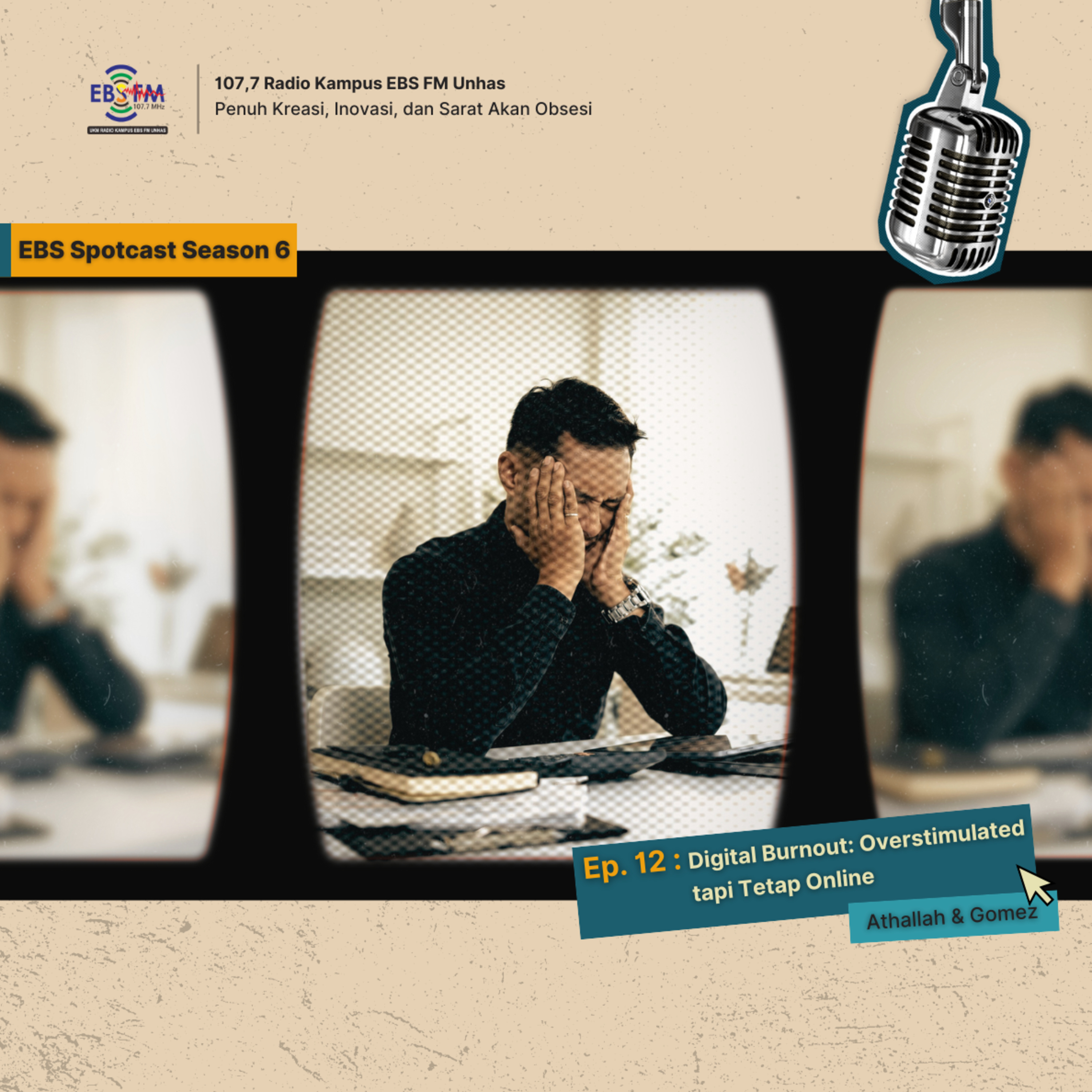 S6. Ep. 11 - Digital Burnout: Overstimulated tapi Tetap Online