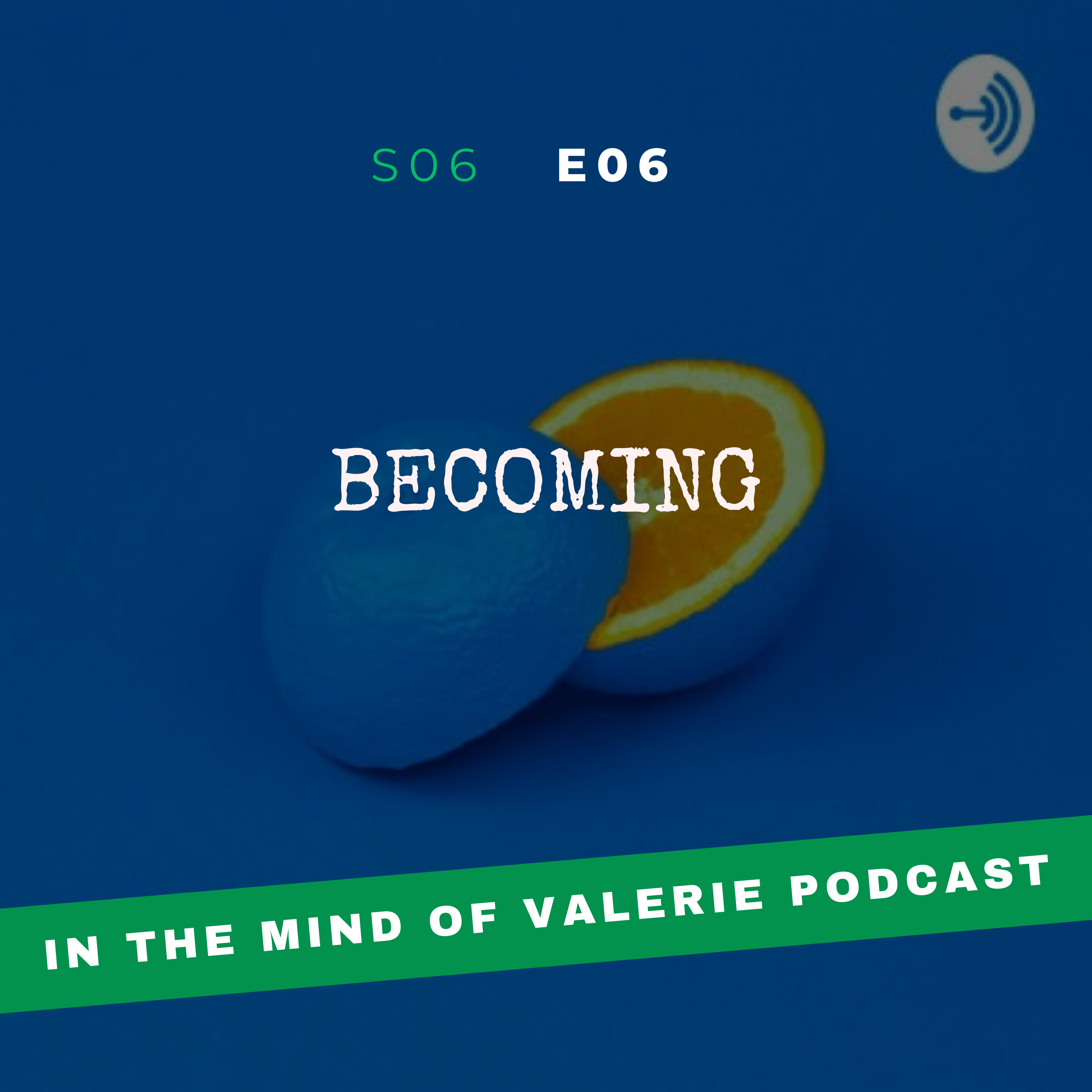 S06E06: becoming