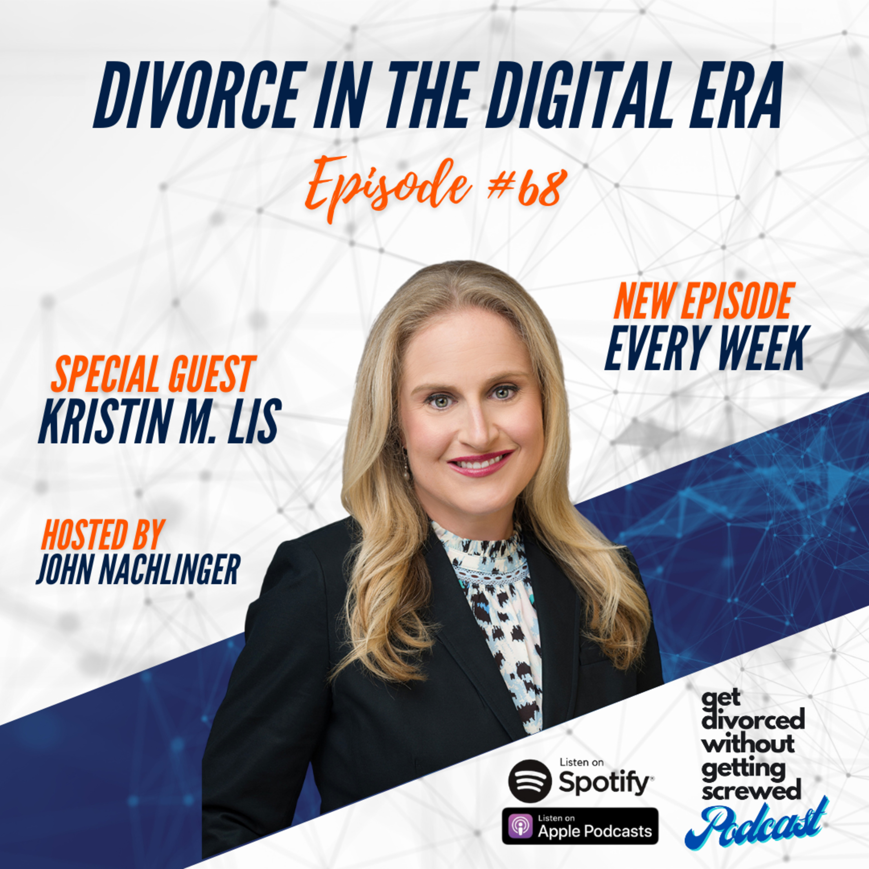 68. Divorce in the Digital Era: Expert Insights with Kristin Lis, Esq.