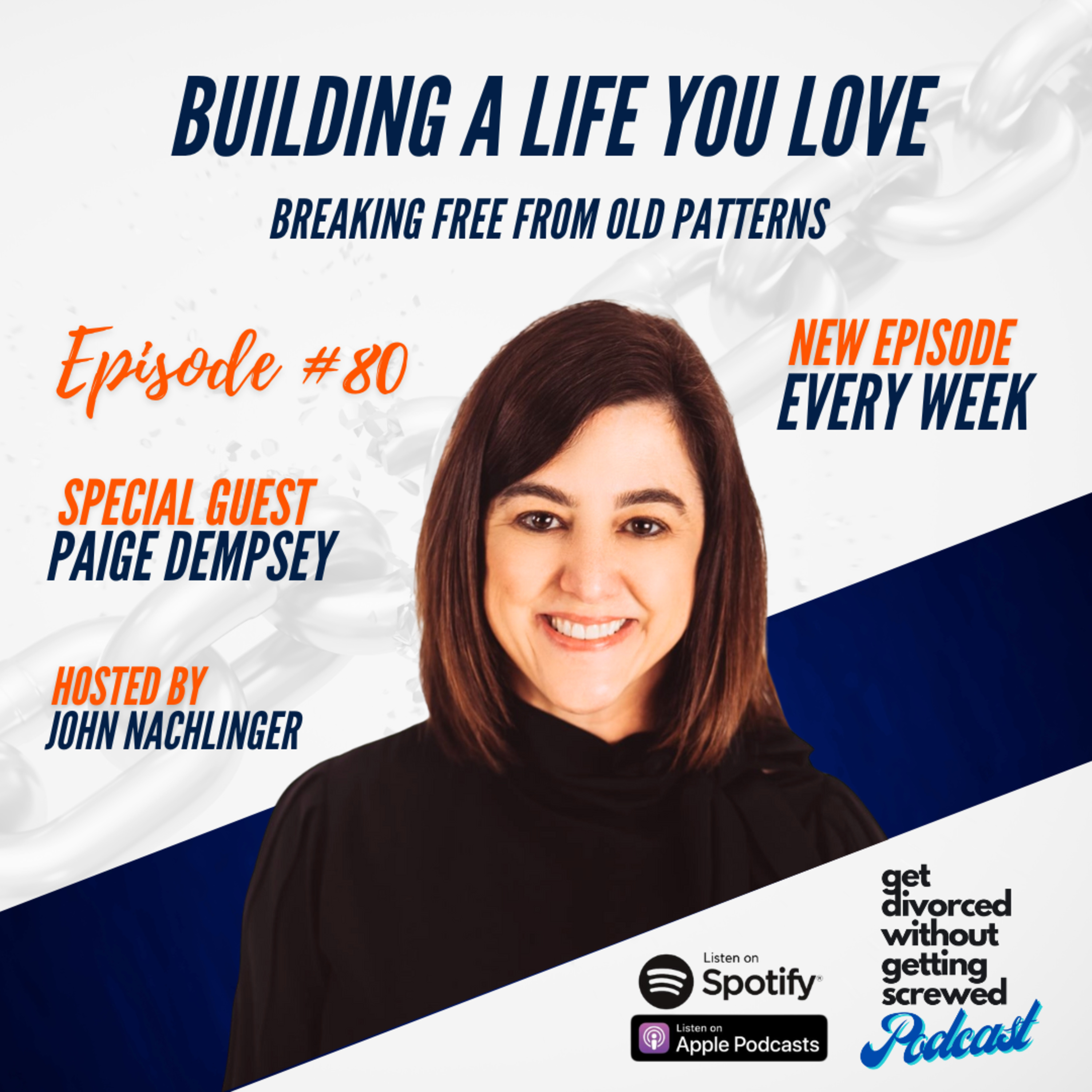80. Building a Life You Love: Breaking Free from Old Patterns with Life and Relationship Coach Paige Dempsey