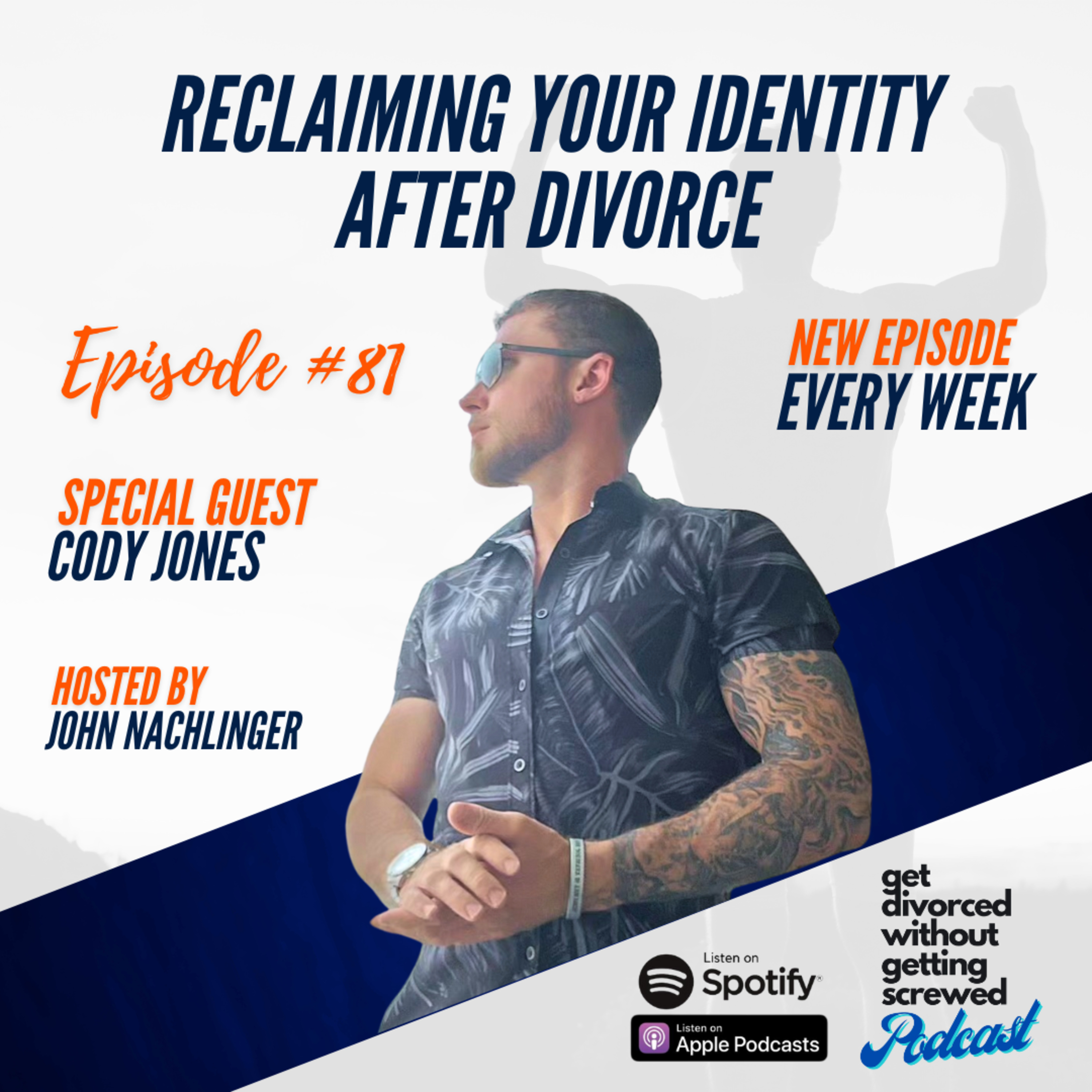 81. Reclaiming Your Identity and Embracing Your Next Chapter After Divorce with Cody Jones