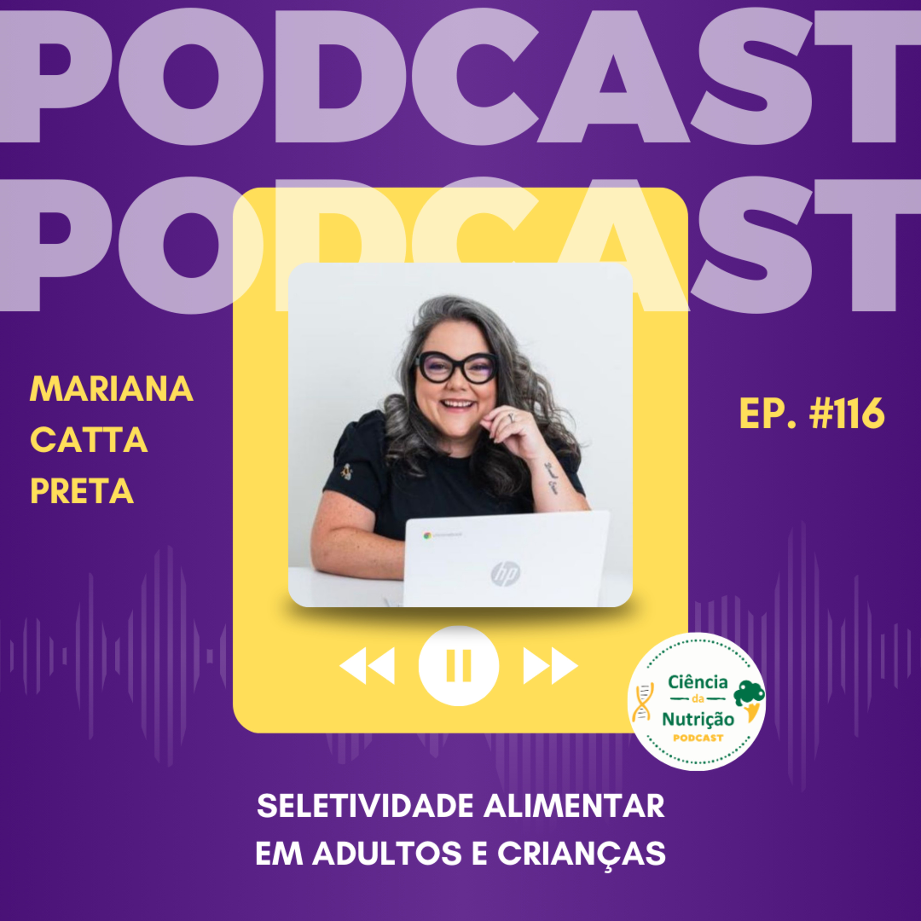 #116: Seletividade Alimentar em Adultos e Crianças