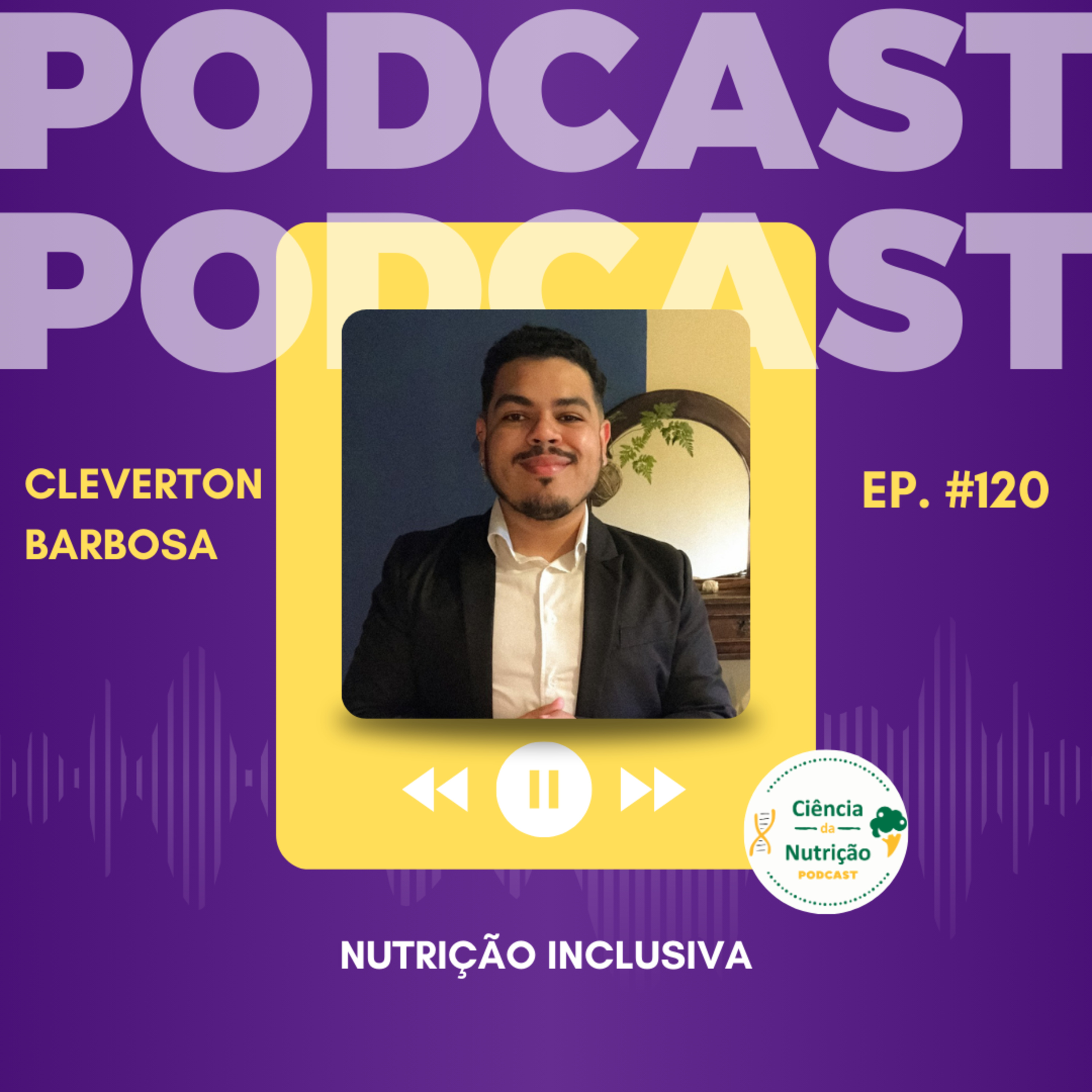 #120: Nutrição Inclusiva