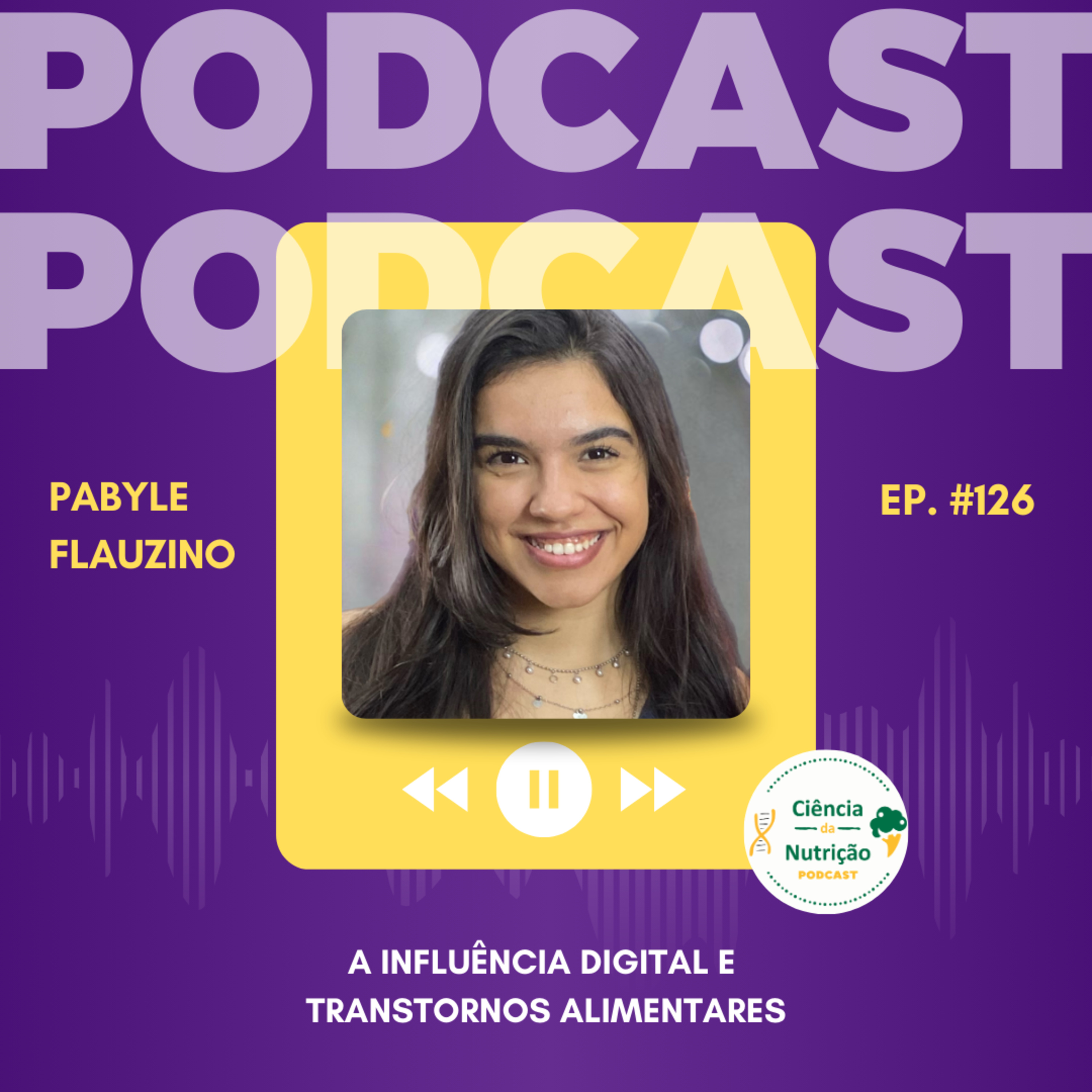 #126: A influência digital e transtornos alimentares