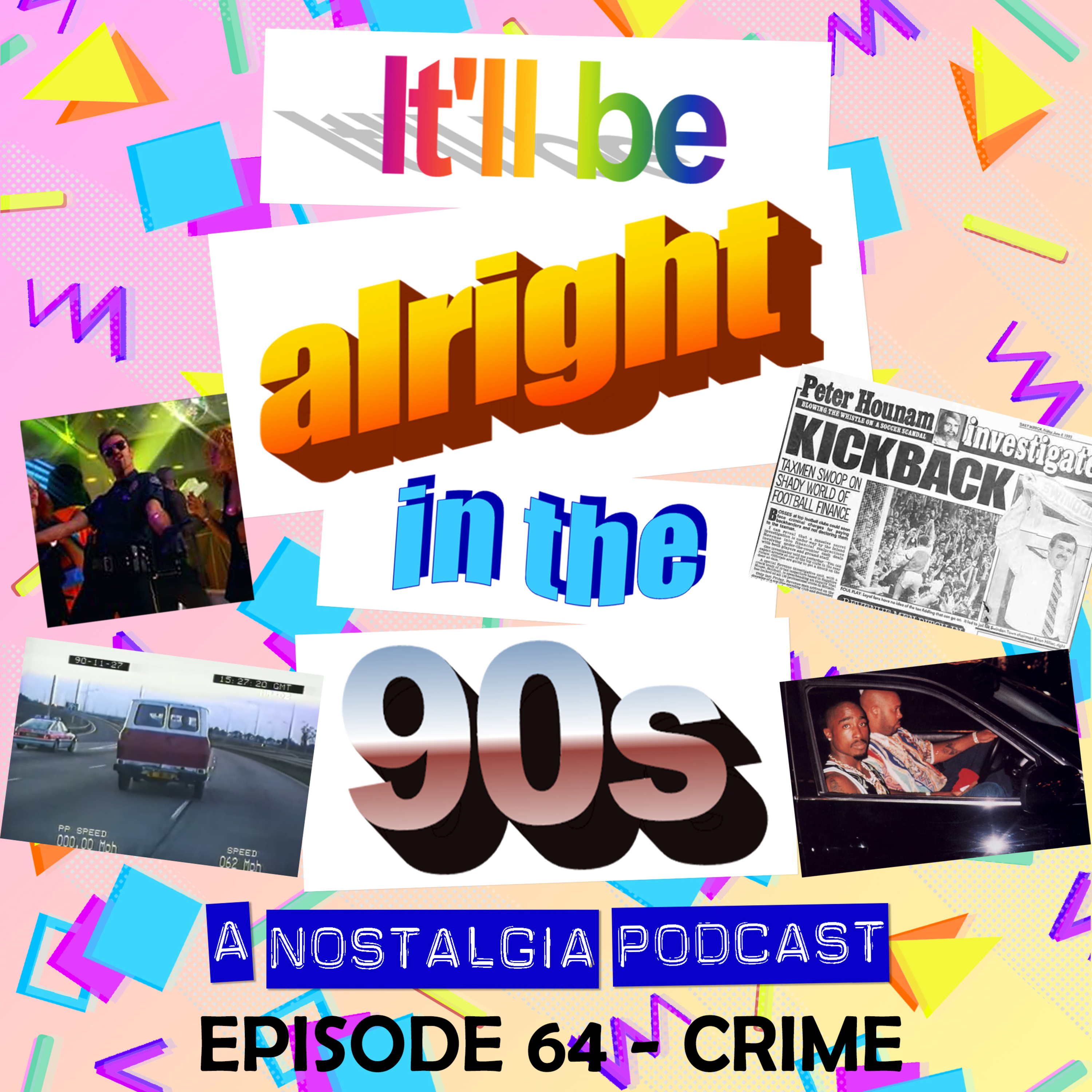 It\'ll Be Alright In The Nineties