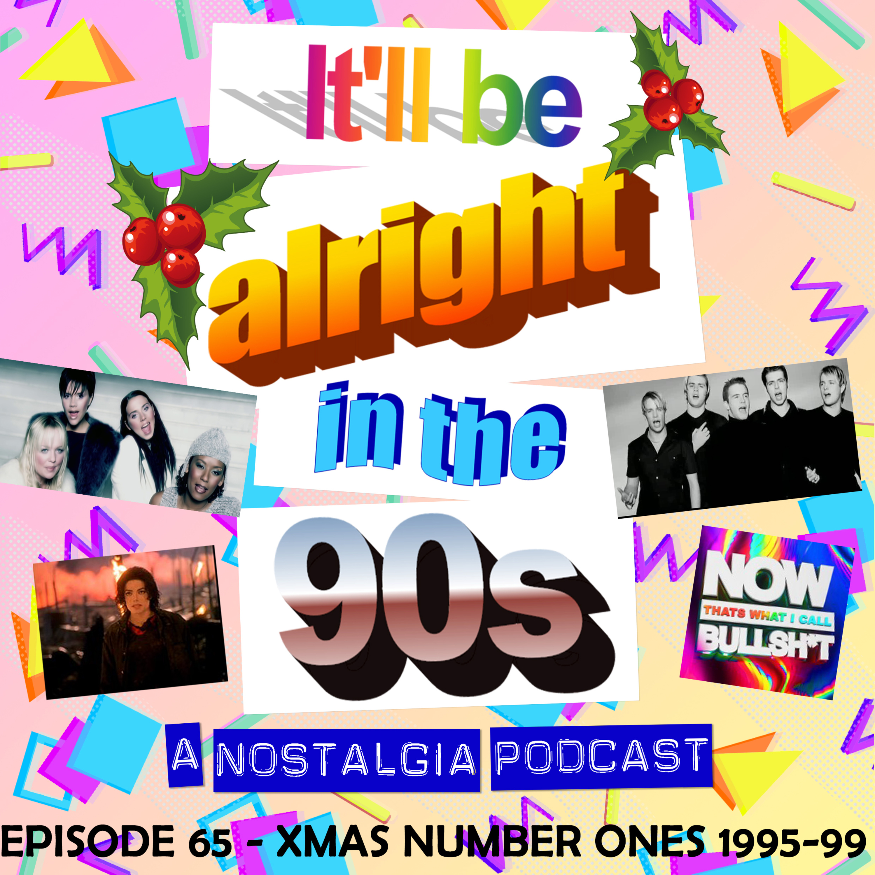 It'll Be Alright In The Nineties - S2 E23 - 'A Beige Lada' (Christmas Number Ones, 1995-1999 with NOW That's What I Call Bulls**t pod) episode artwork