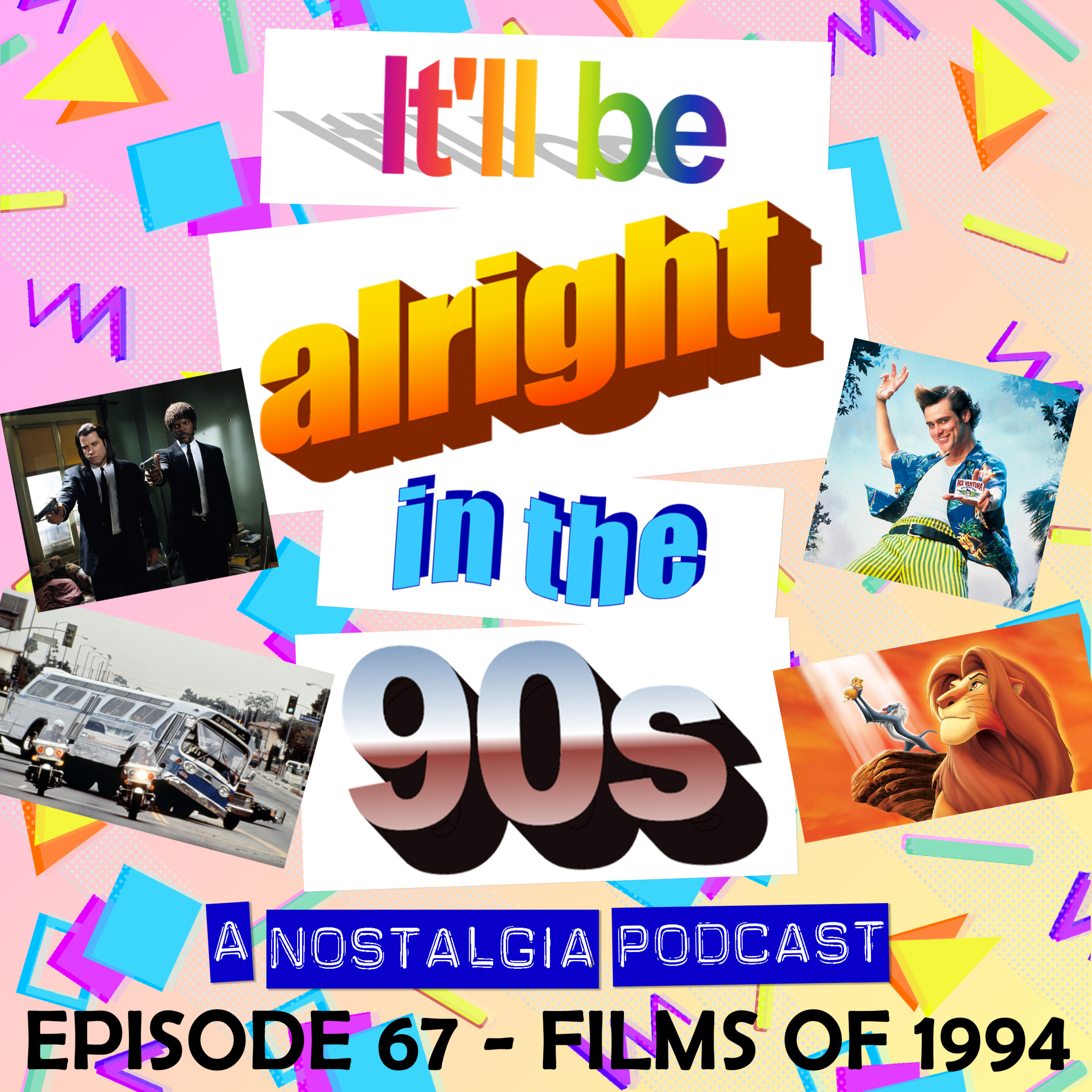 It'll Be Alright In The Nineties - S3 E2 - 'Yabba Dabba Don't' (Films of 1994)  episode artwork