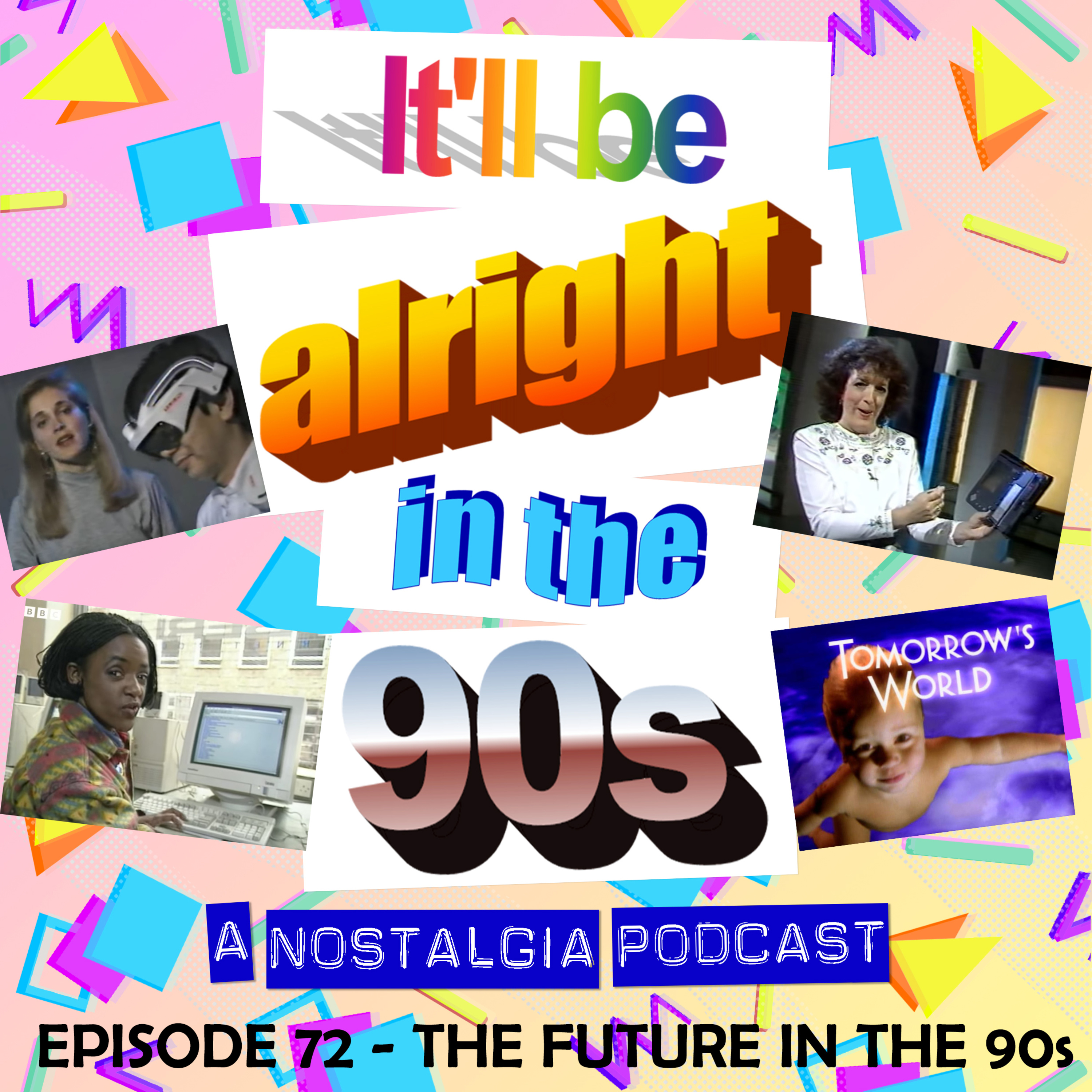 It'll Be Alright In The Nineties - S3 E7 - 'The paint isn't dry yet Bob!' (Future technology, as predicted in the 90s) episode artwork