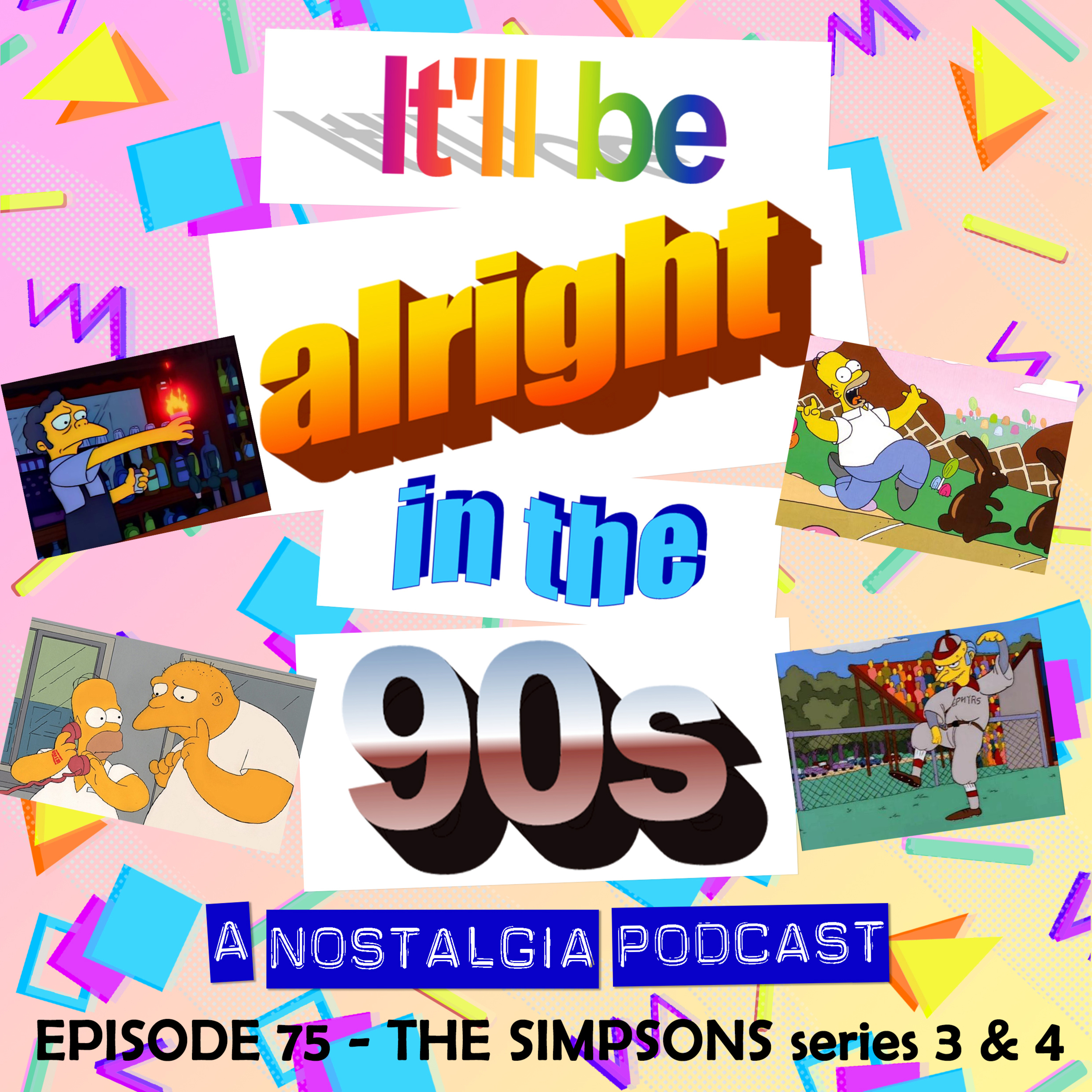 It'll Be Alright In The Nineties - S3 E10 - 'Lord Palmerston!' (The Simpsons seasons 3 & 4 with Max Goff)) episode artwork