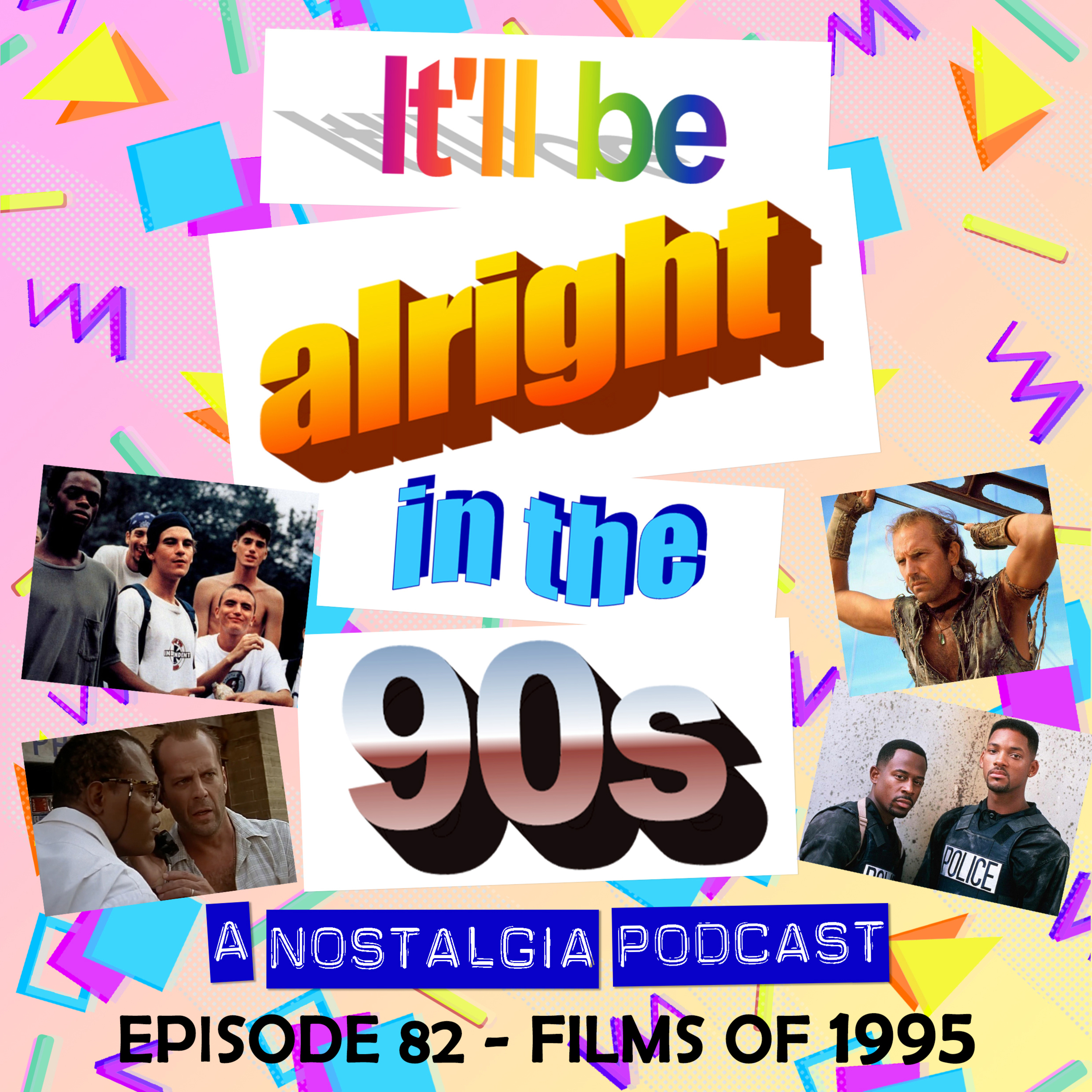 It'll Be Alright In The Nineties - S4 E1 - 'The brake! Use the brake!' (Movies of 1995) episode artwork