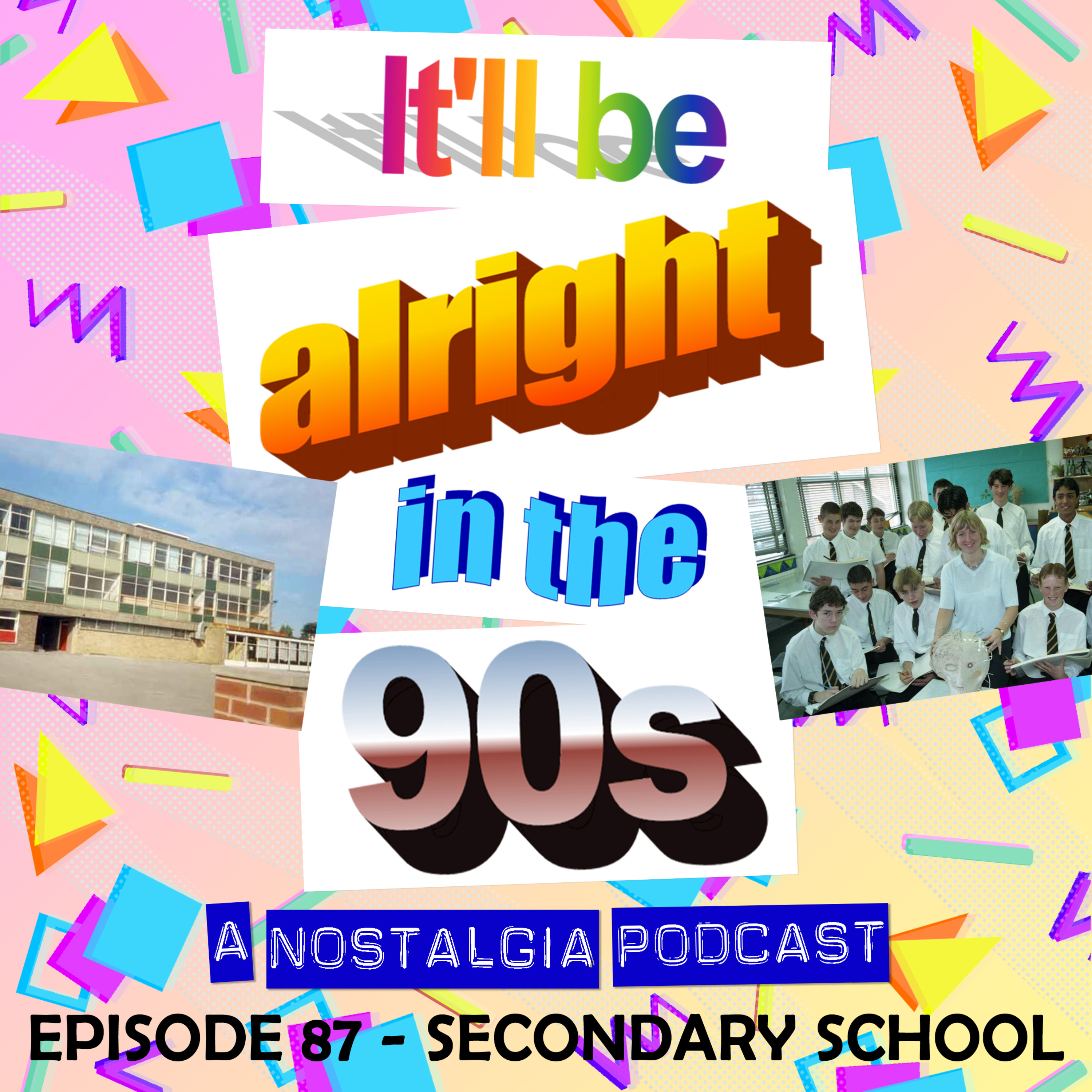 It'll Be Alright In The Nineties - S4 E6 - 'That's an Automatic Bog Flushing' (Secondary School in the 90s) episode artwork