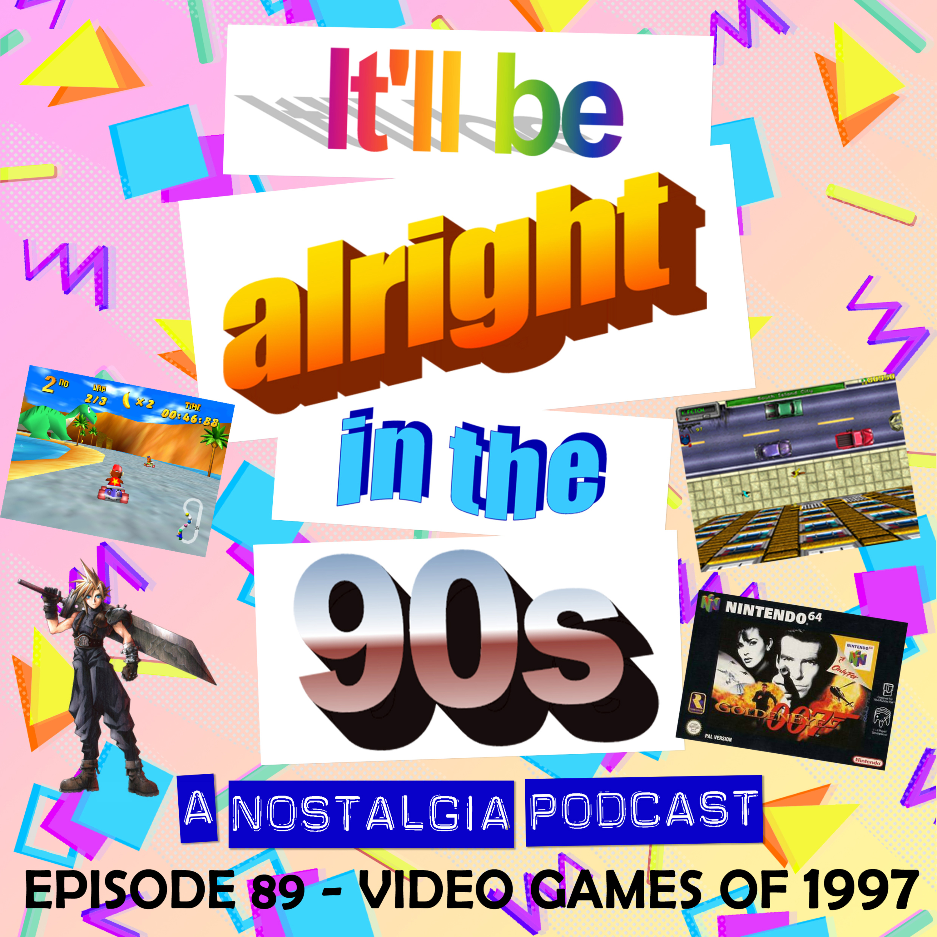 It'll Be Alright In The Nineties - S4 E8 - 'Your words, not mine' (Video Games of 1997) episode artwork
