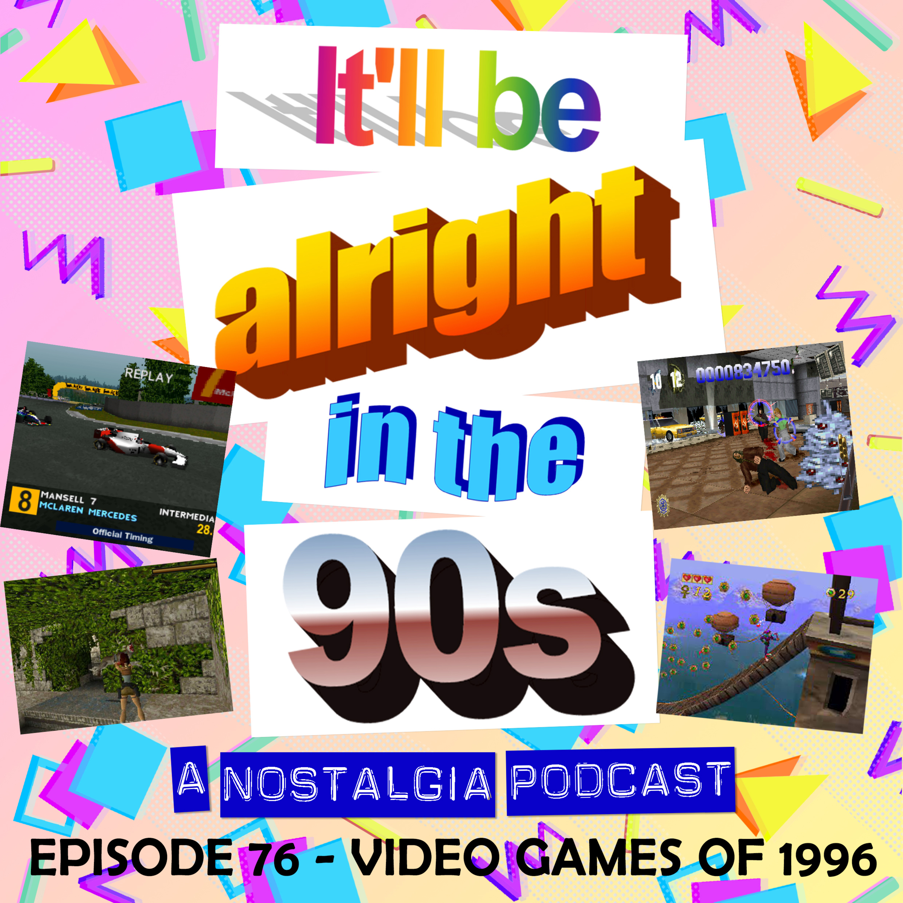 It'll Be Alright In The Nineties - S3 E11 - Jag Pod (Video Games of 1996) episode artwork