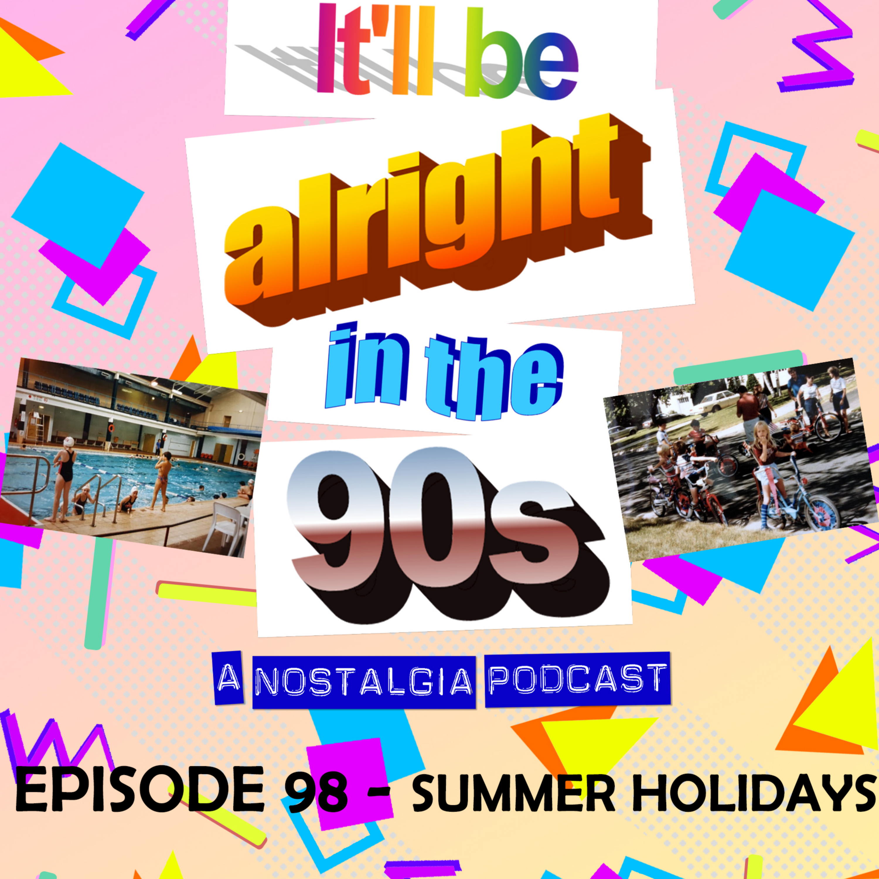 It'll Be Alright In The Nineties - S4 E17 - 'Asleep in his favourite wingback, in front of an episode of Lingo' (Summer Holiday Activities of the 90s) episode artwork