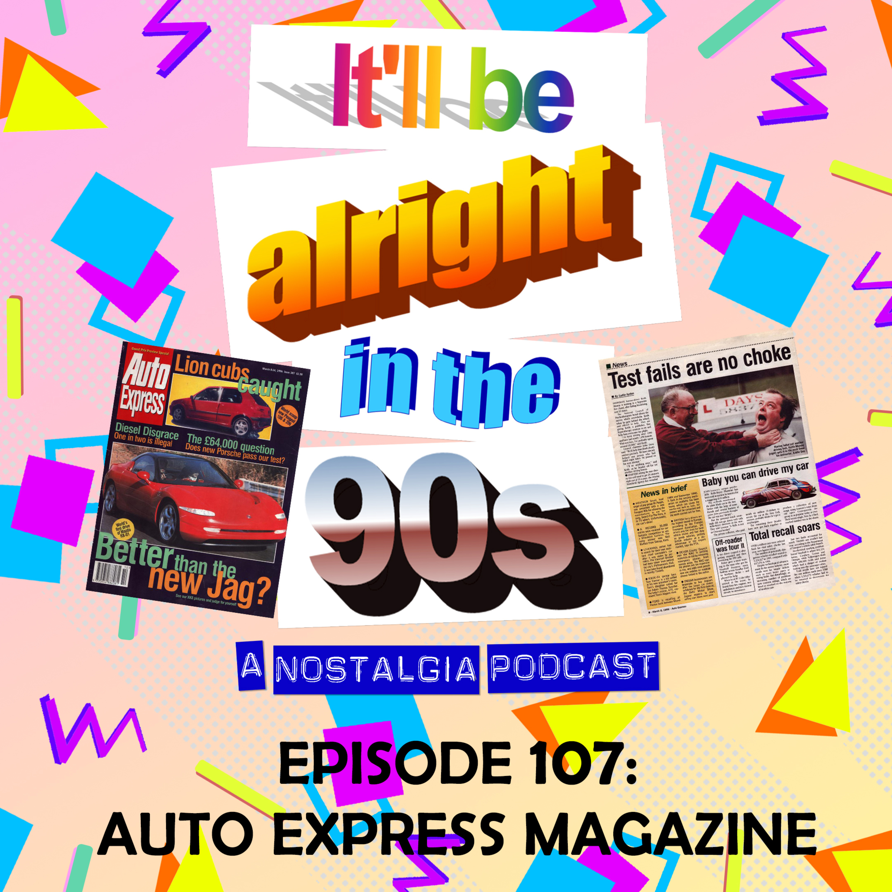 It'll Be Alright In The Nineties - S5 E1 - A 30 Year Old Wound (Auto Express, March 1996) episode artwork