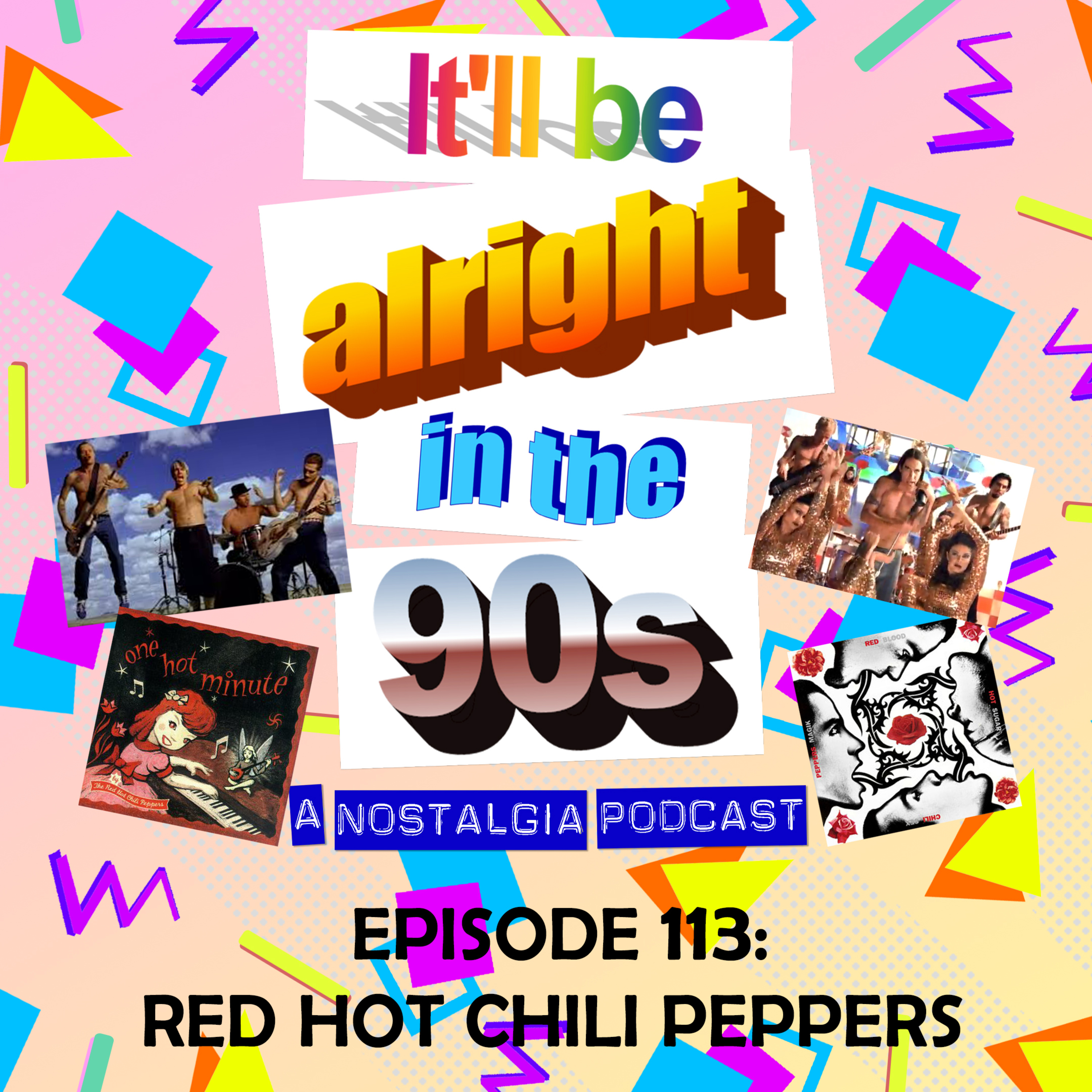 It'll Be Alright In The Nineties - S5 E7 - Hanging by his calf from his microphone cable (Red Hot Chili Peppers in the 90s) episode artwork