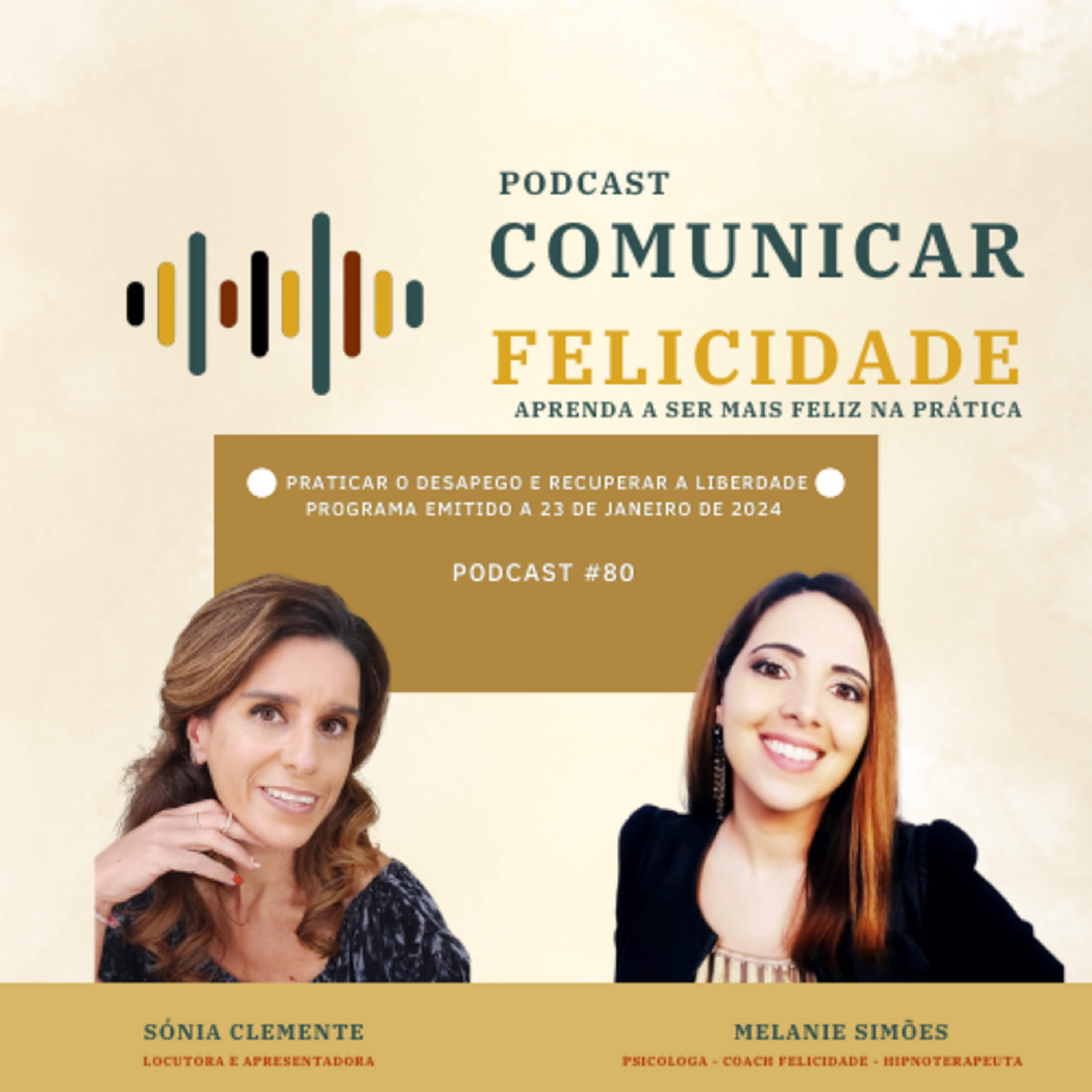 Comunicar Felicidade, com Sónia Clemente e Melanie Simões!