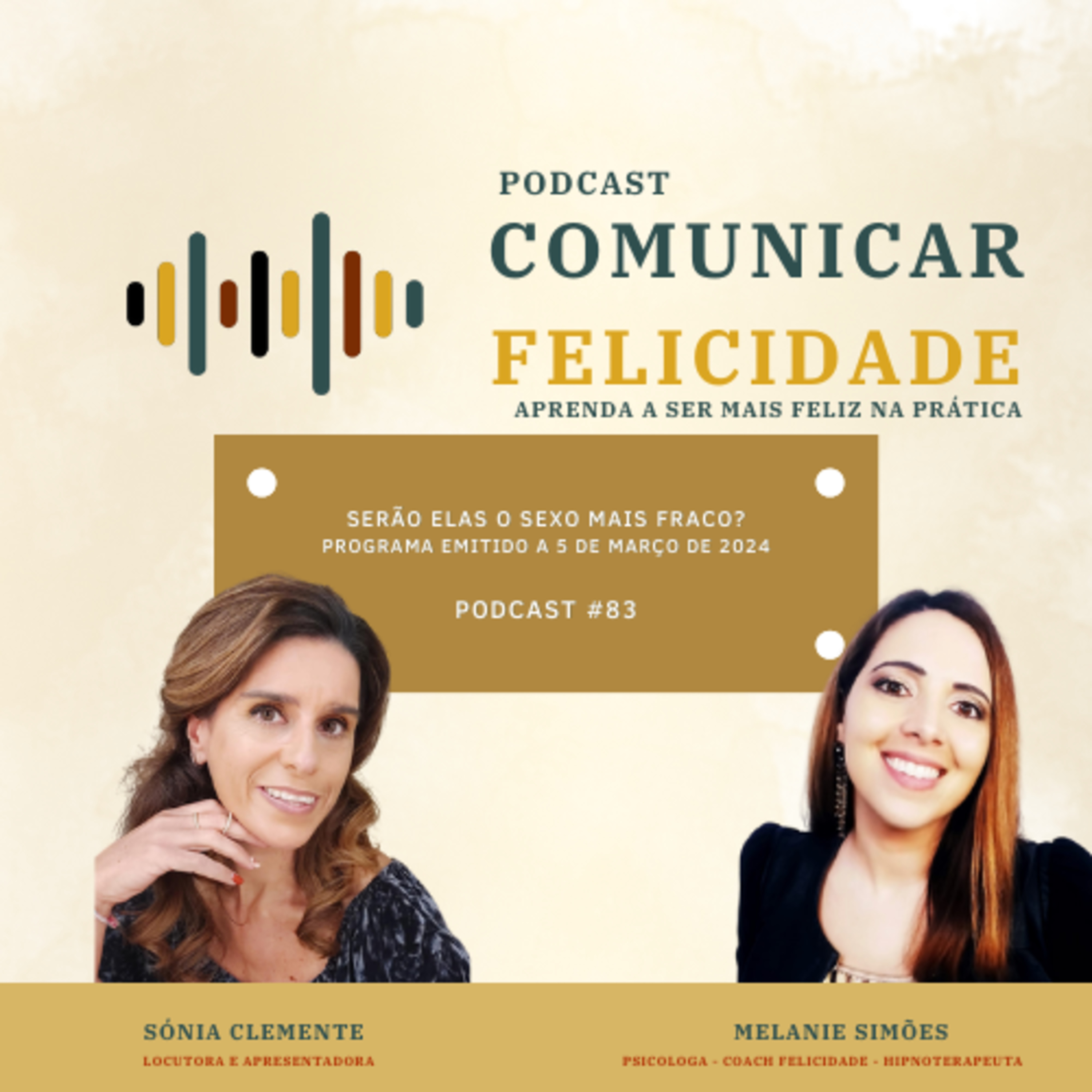 Comunicar Felicidade, com Sónia Clemente e Melanie Simões!