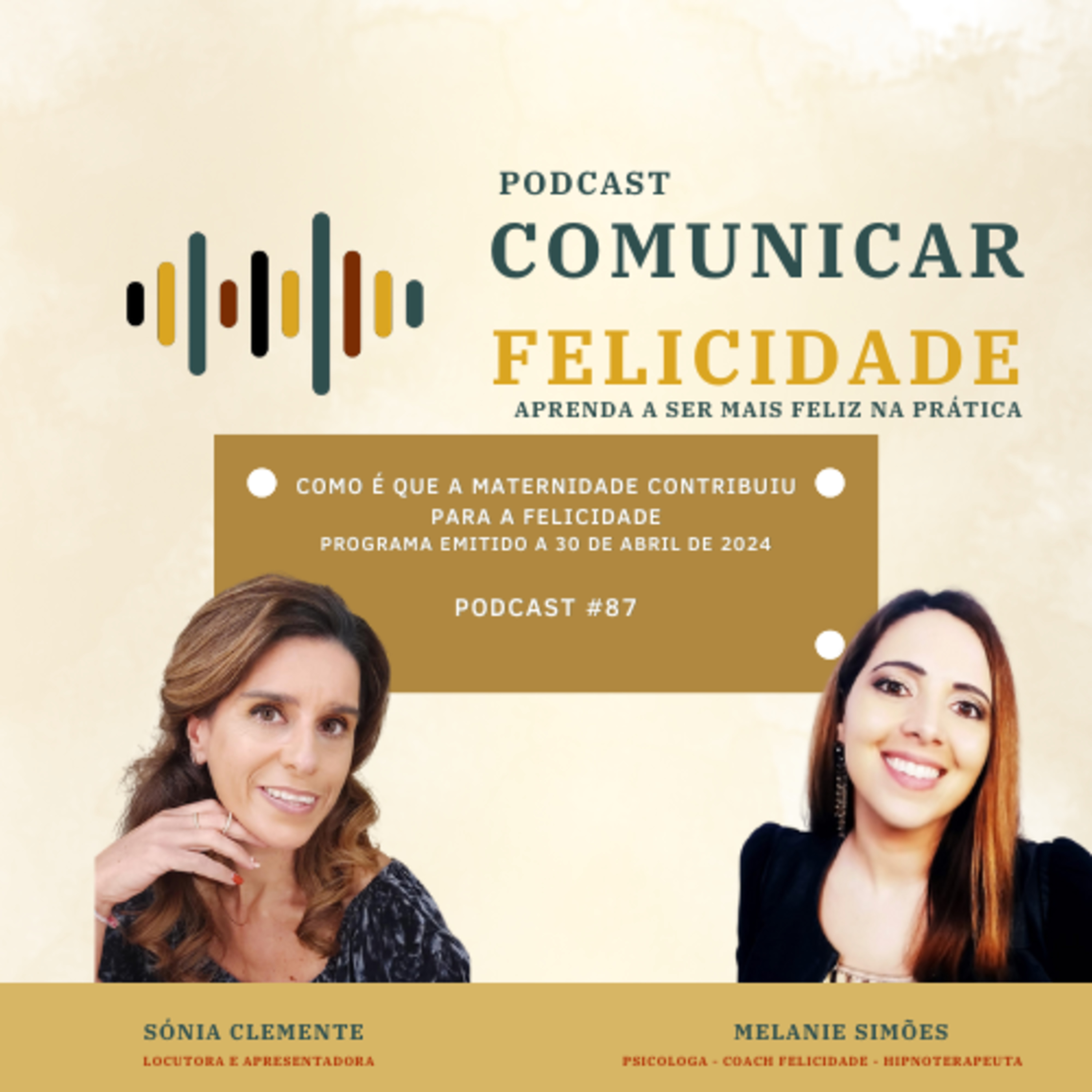 Comunicar Felicidade, com Sónia Clemente e Melanie Simões!